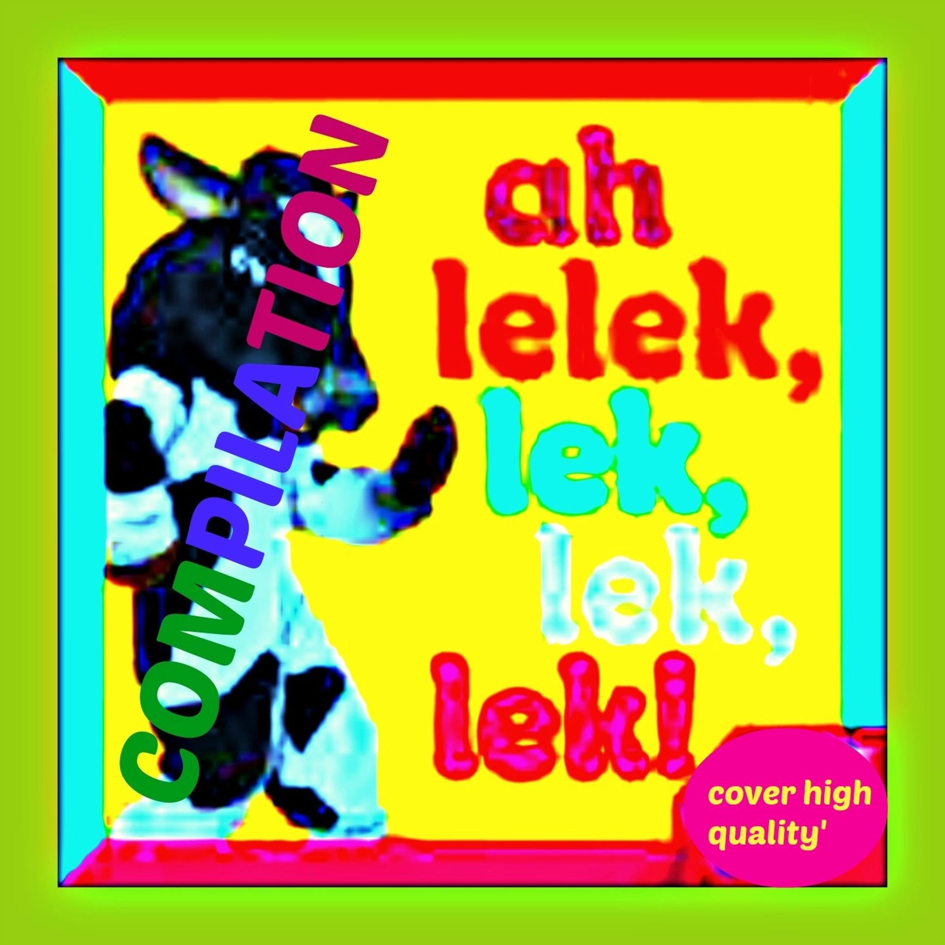 Постер альбома Ah Lelek Lek Lek Compilation