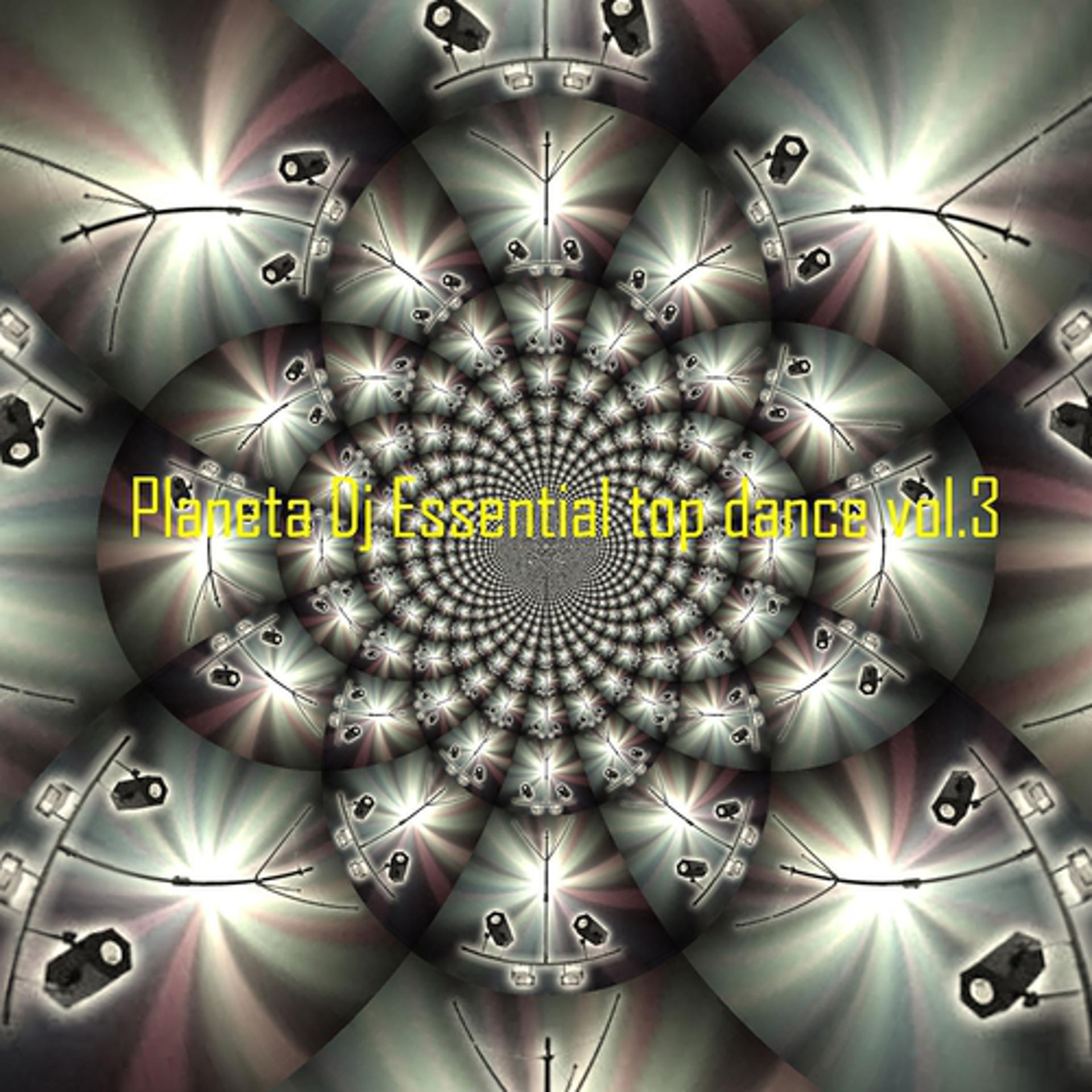 Постер альбома Planeta DJ Essential: Top Dance, Vol. 3 (Ibiza Dance Sound)