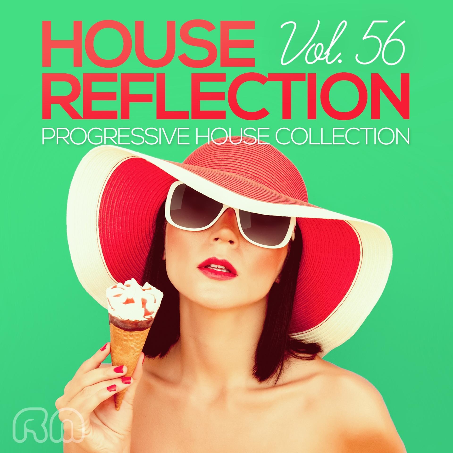 Постер альбома House Reflection - Progressive House Collection, Vol. 56