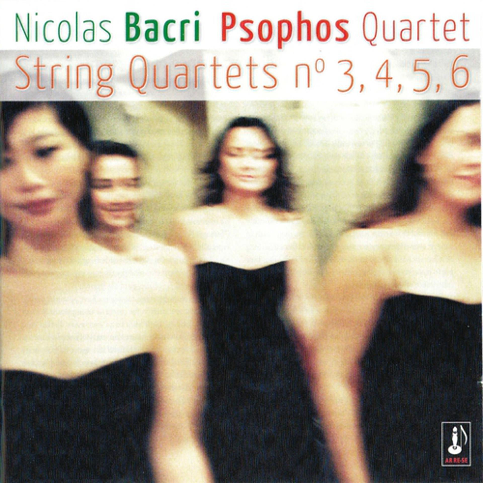 Постер альбома Nicolas Bacri: String Quartets Nos. 3, 4, 5 & 6