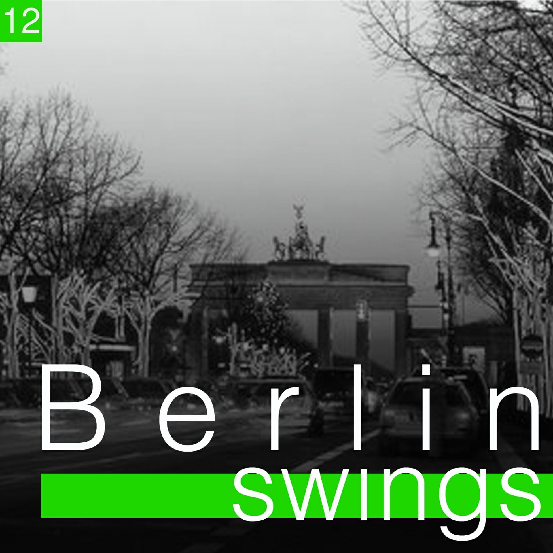 Постер альбома Berlin Swings, Vol. 12 (Die goldene Ära deutscher Tanzorchester)
