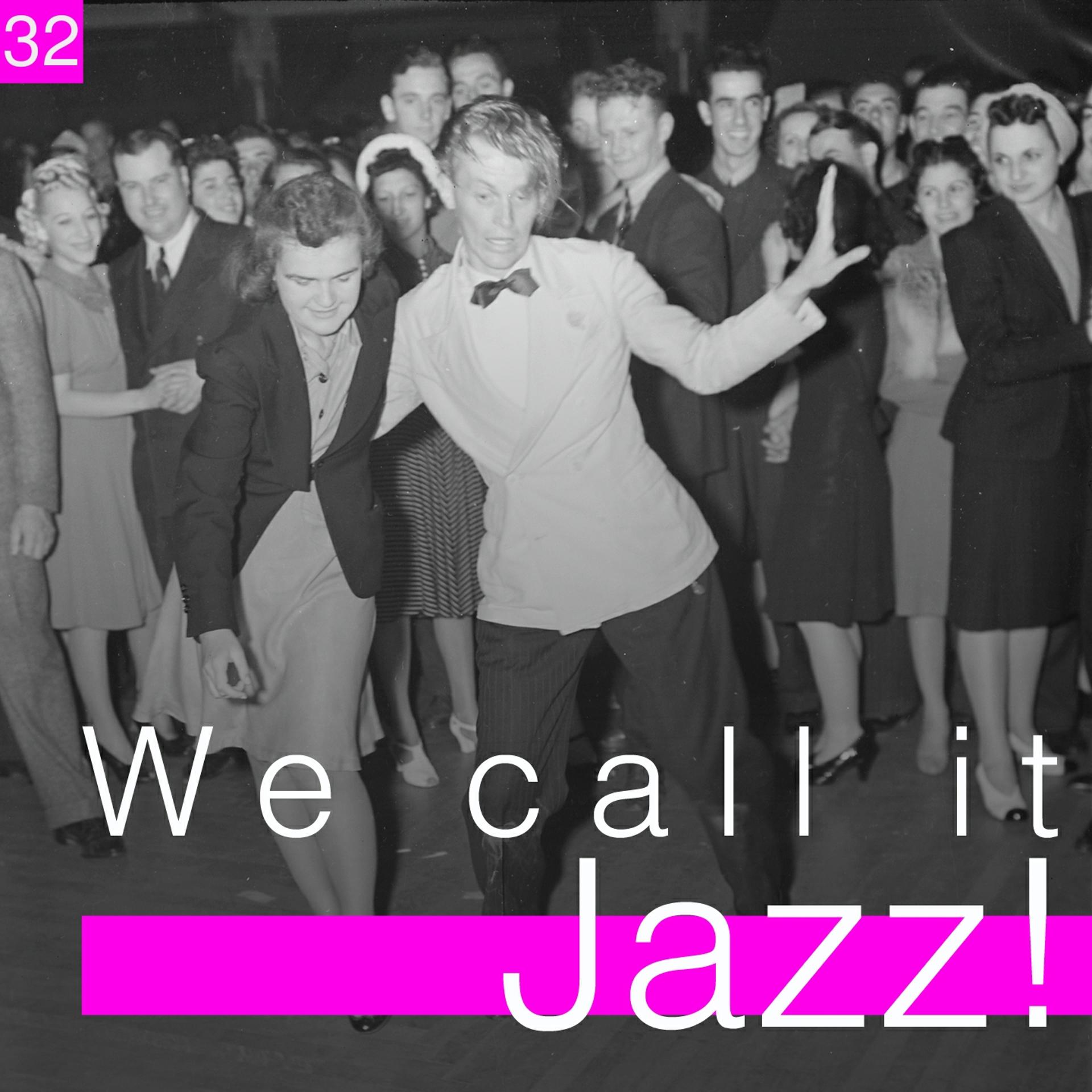 Постер альбома We Call It Jazz!, Vol. 32
