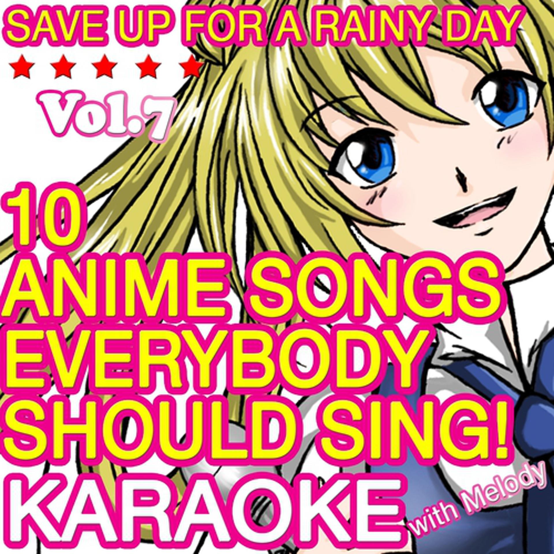 Постер альбома 10 Anime Songs everybody should sing, Vol.7