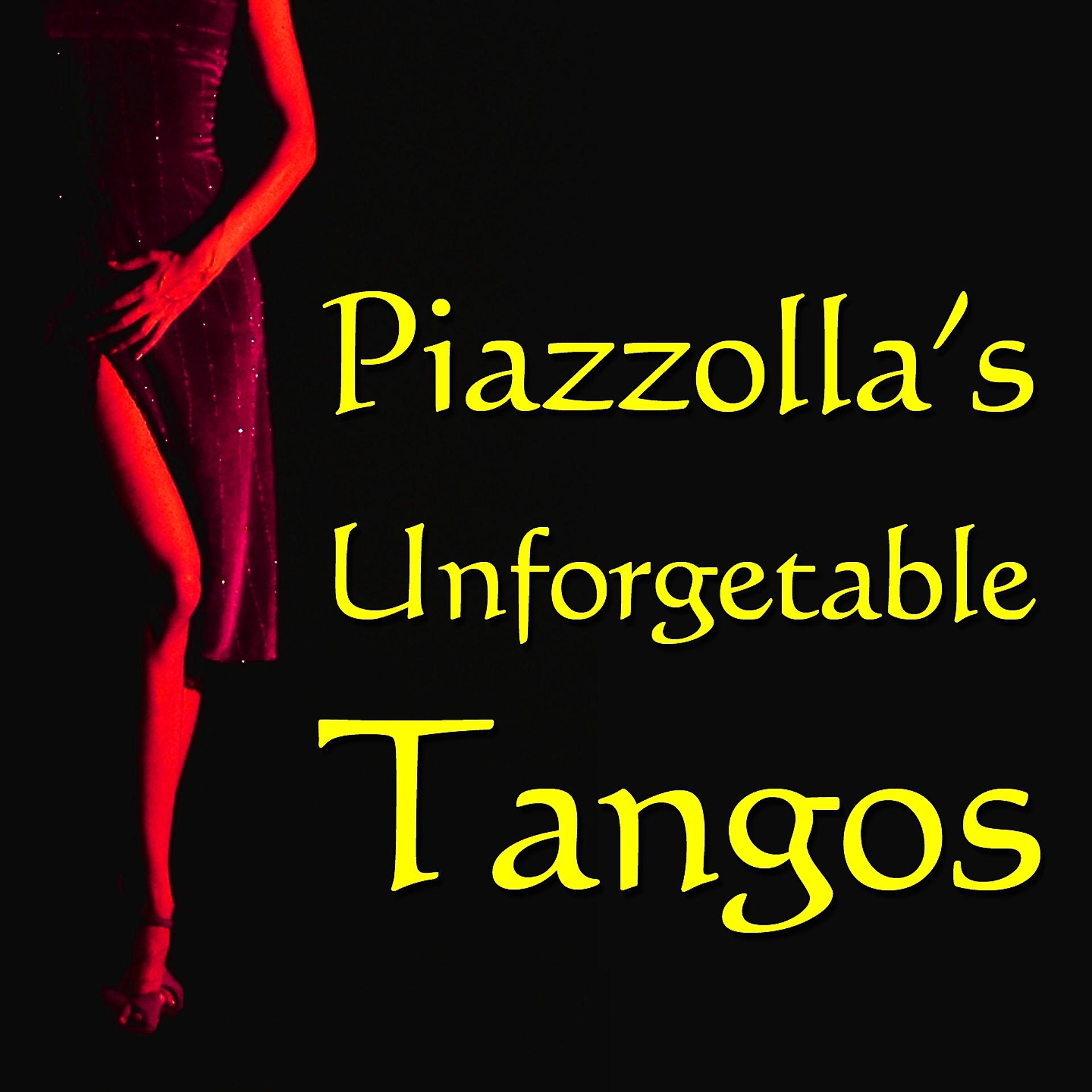 Постер альбома Piazzolla's Unforgetable Tangos