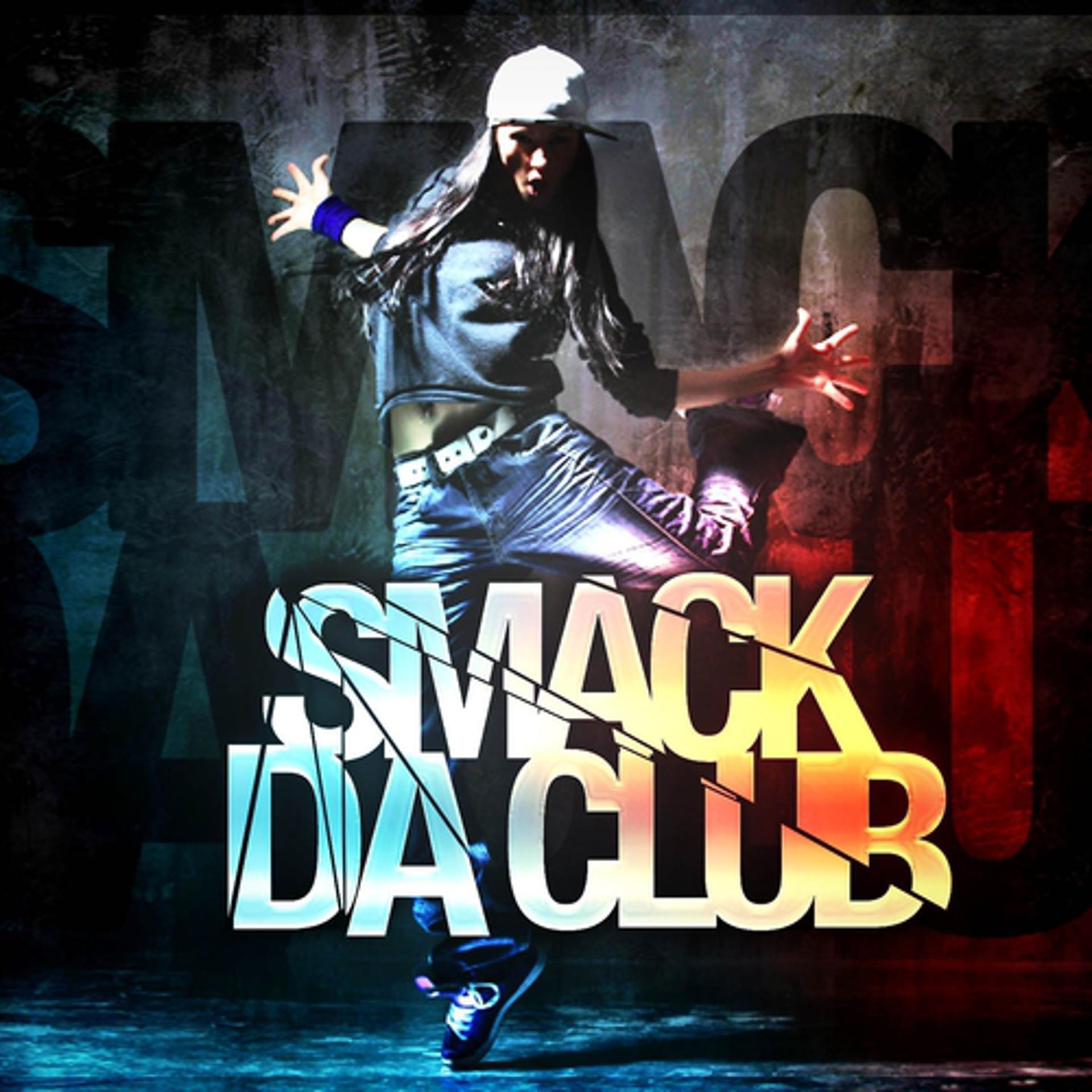 Постер альбома Smack Da Club