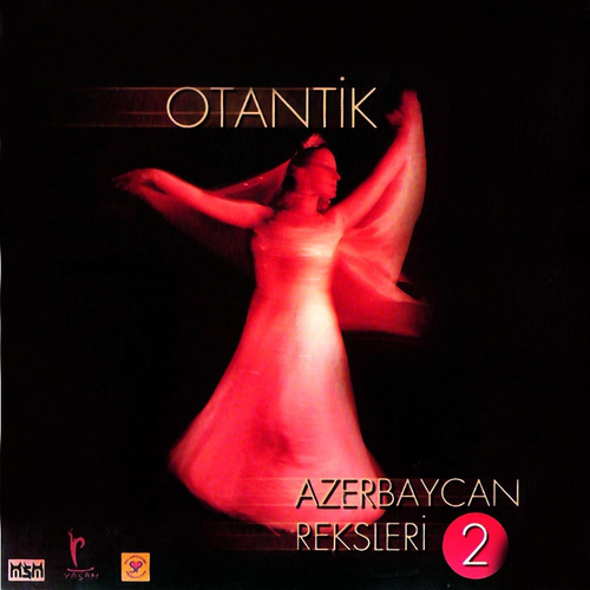 Постер альбома Otantik Azerbaycan Reksleri, Vol. 2
