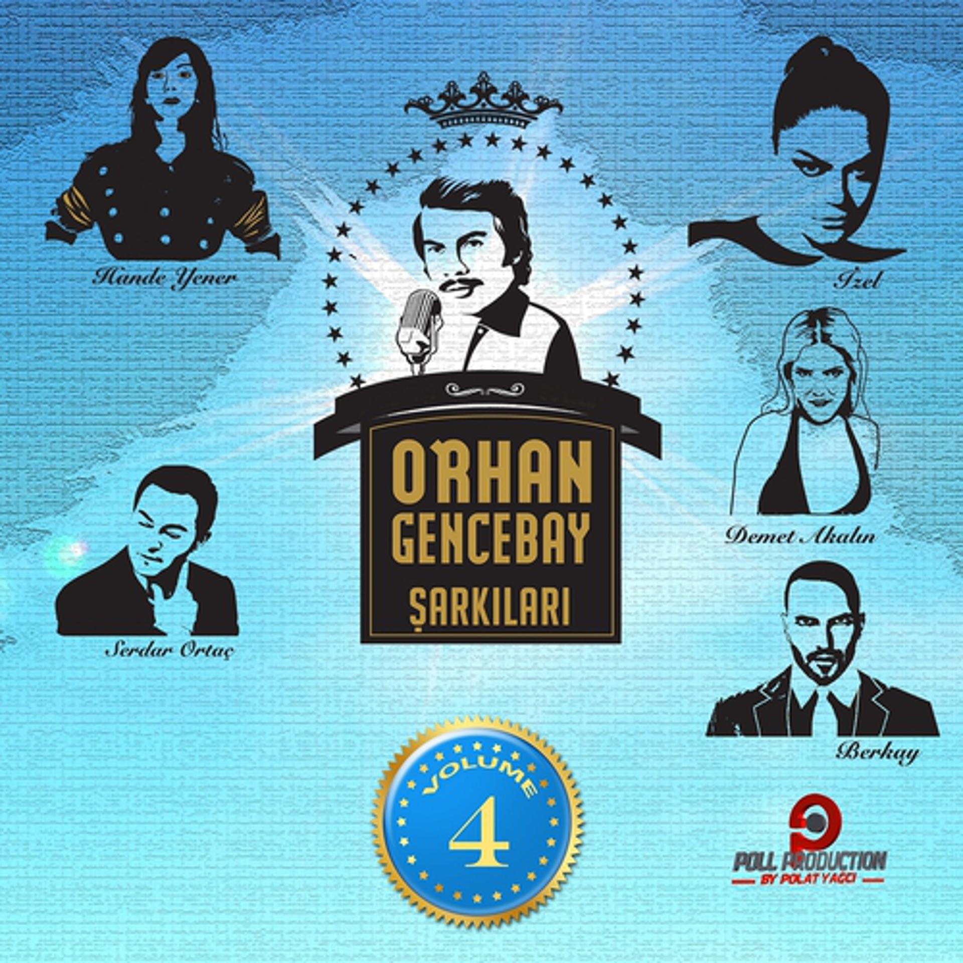 Постер альбома Orhan Gencebay Şarkıları, Vol. 4