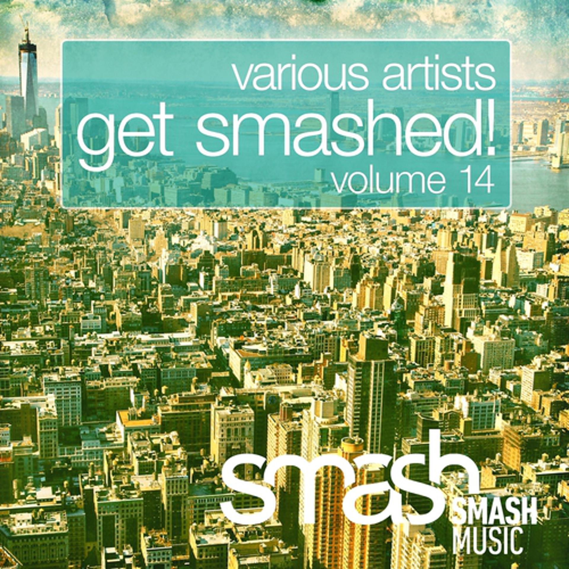 Постер альбома Get Smashed!, Vol. 14