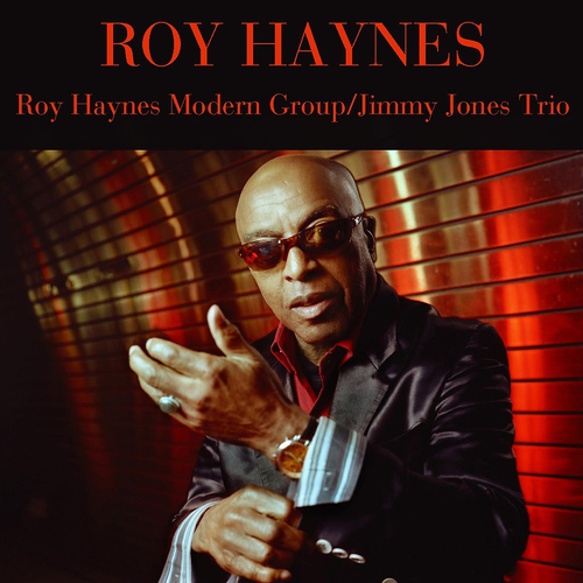 Постер альбома Roy Haynes Modern Group / Jimmy Jones Trio