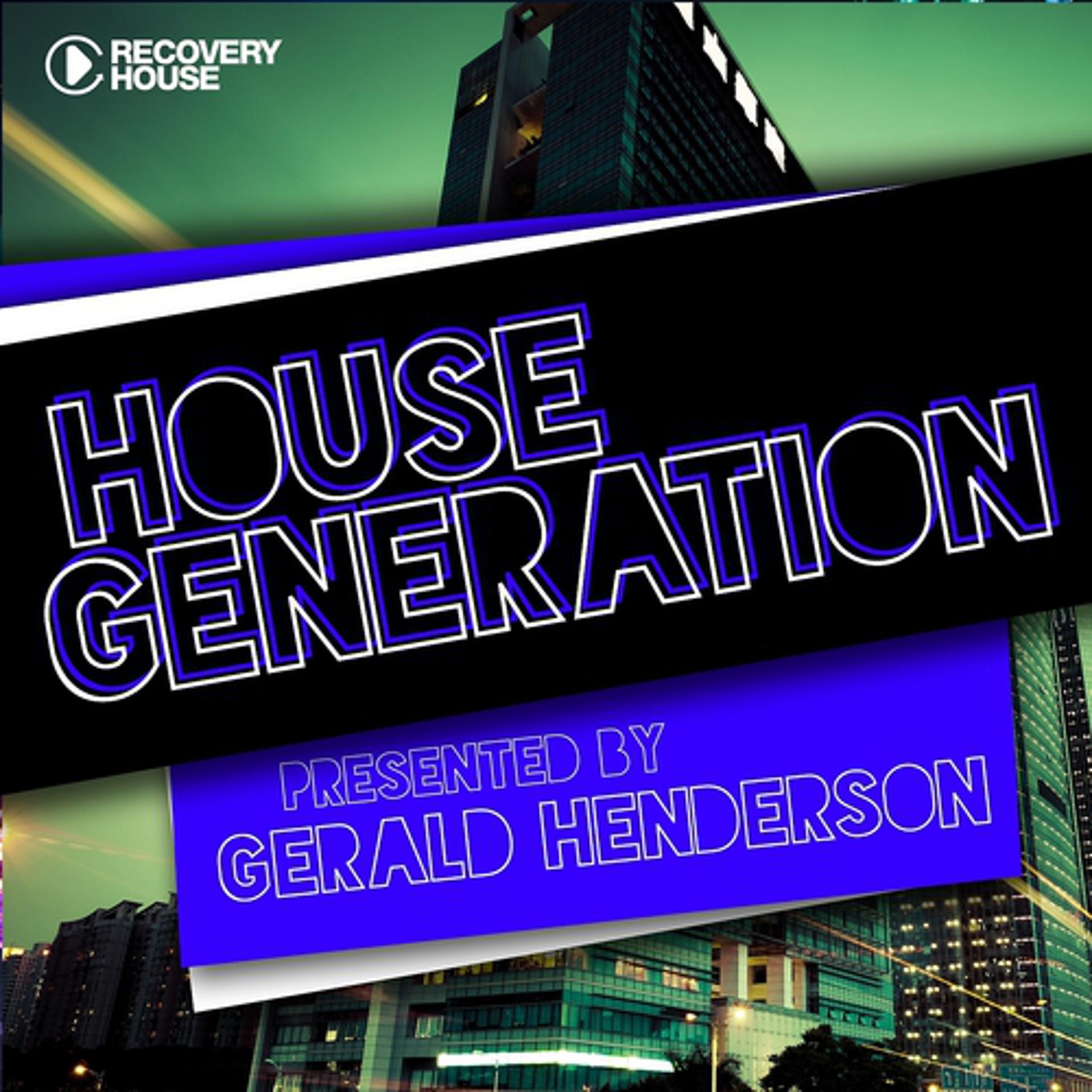 Постер альбома House Generation Presented By Gerald Henderson
