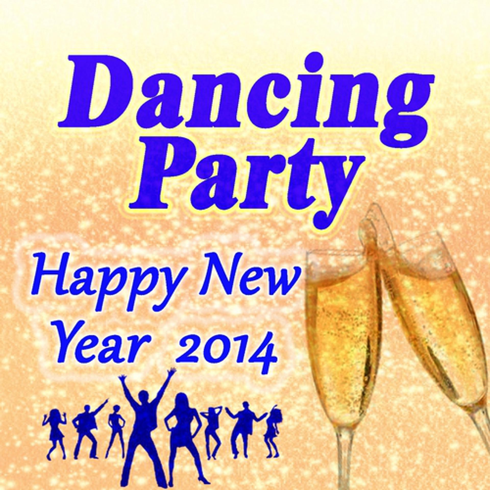 Постер альбома Dancing Party - Happy New Year 2014