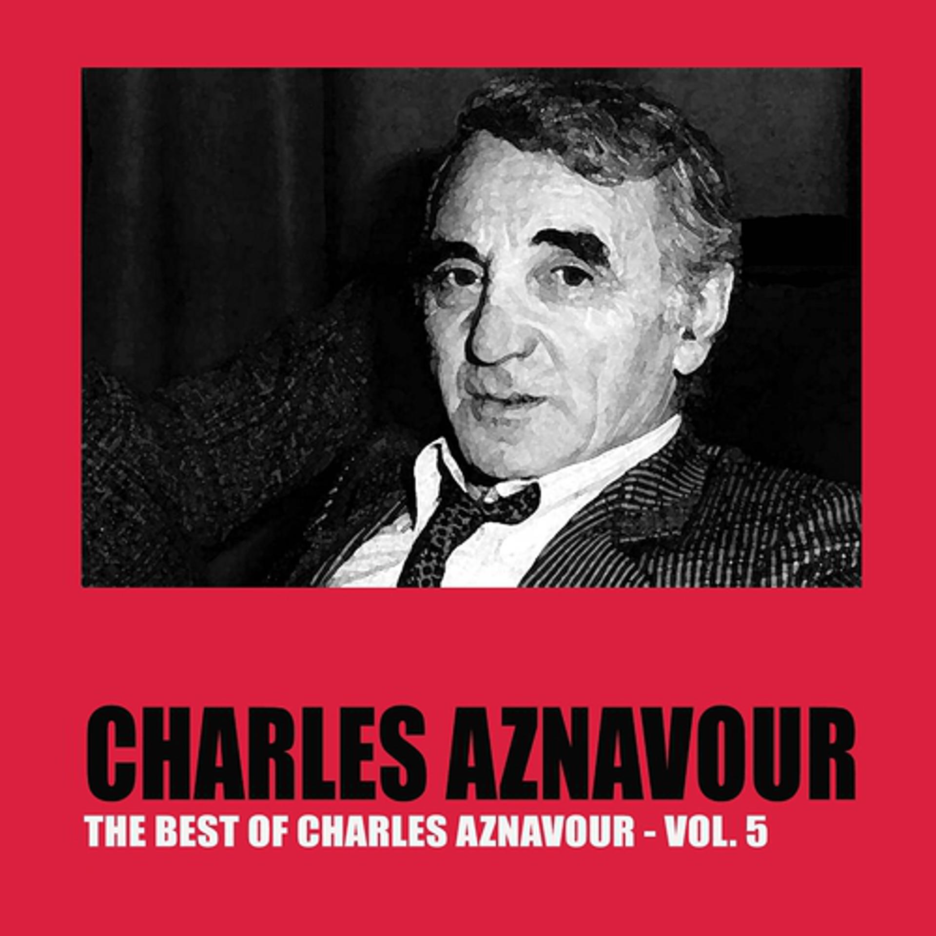 Постер альбома The Best of Charles Aznavour, Vol. 5
