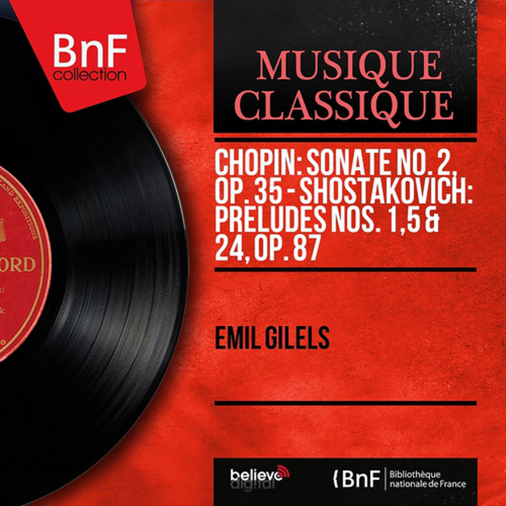 Постер альбома Chopin: Sonate No. 2, Op. 35 - Shostakovich: Préludes Nos. 1, 5 & 24, Op. 87 (Mono Version)