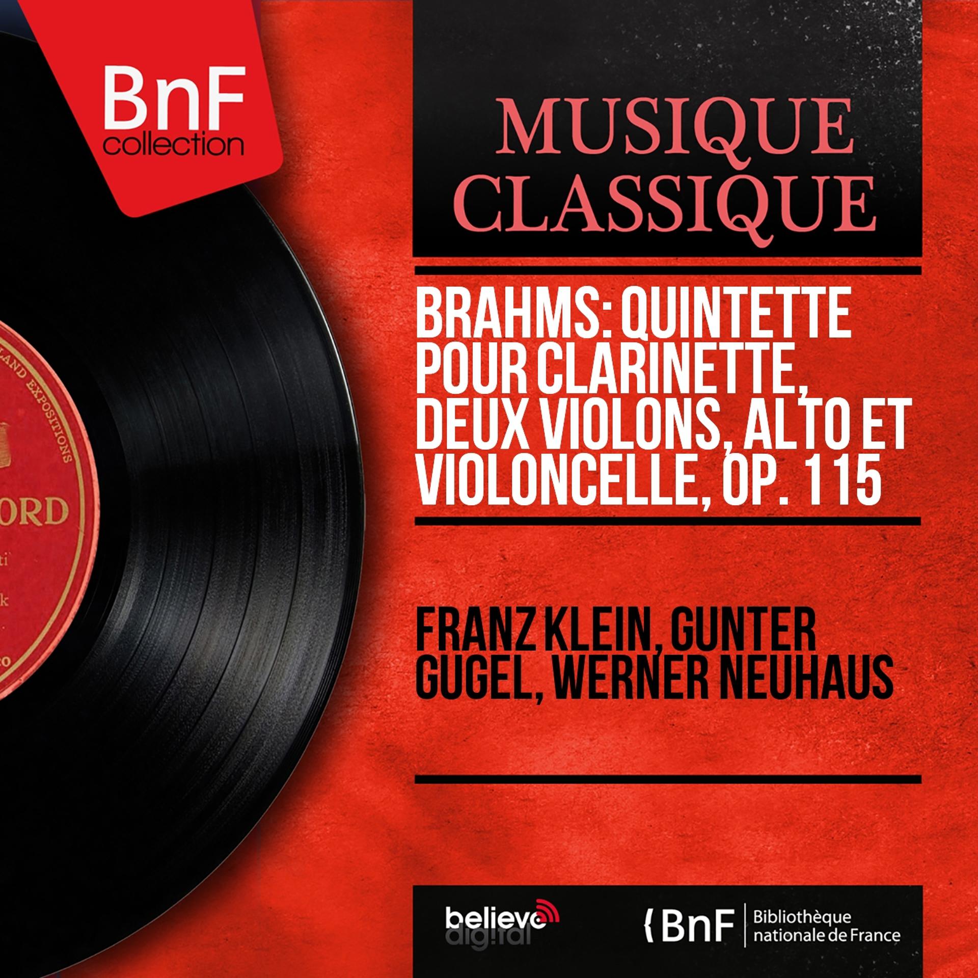 Постер альбома Brahms: Quintette pour clarinette, deux violons, alto et violoncelle, Op. 115 (Mono Version)