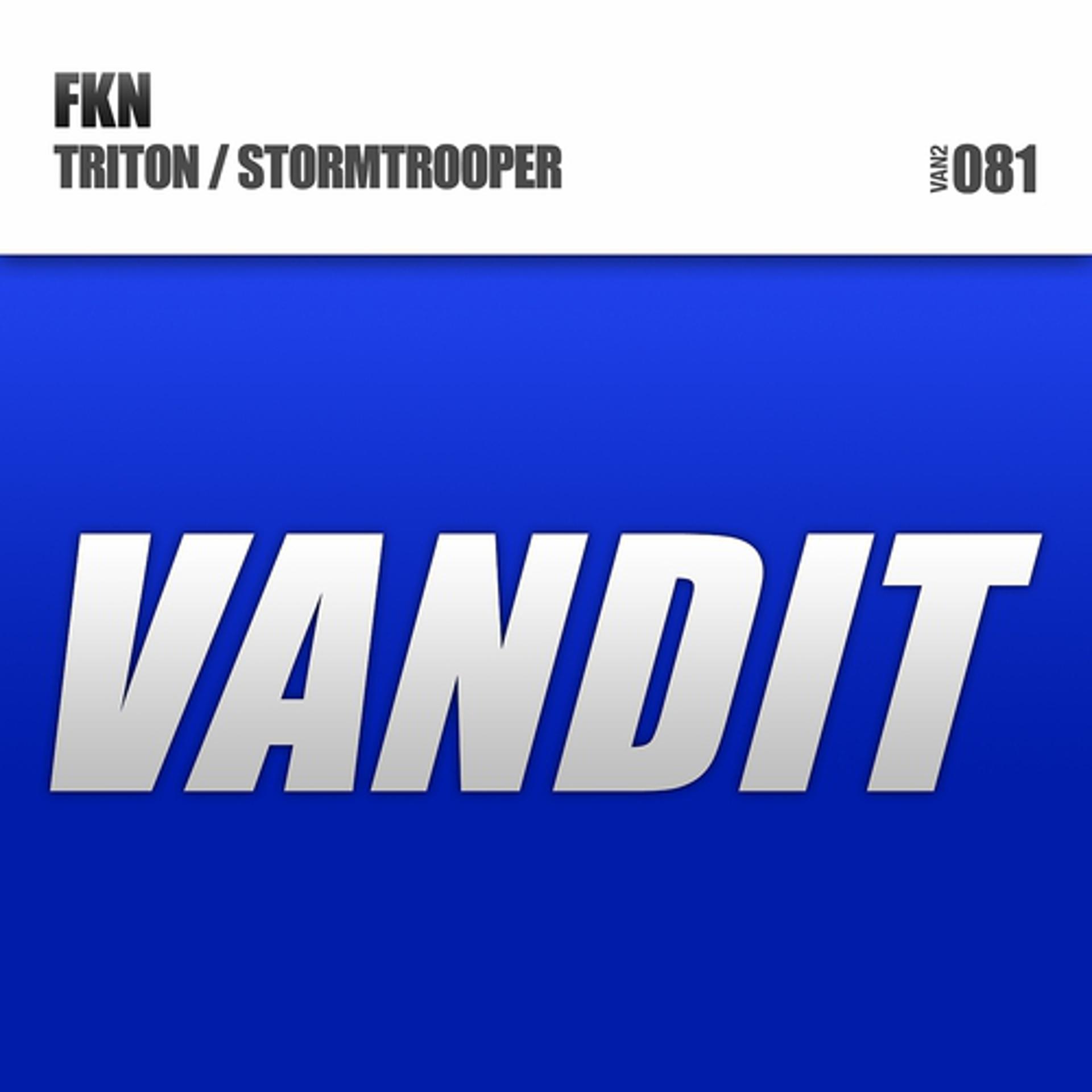 Постер альбома FKN Triton/Stormtrooper EP
