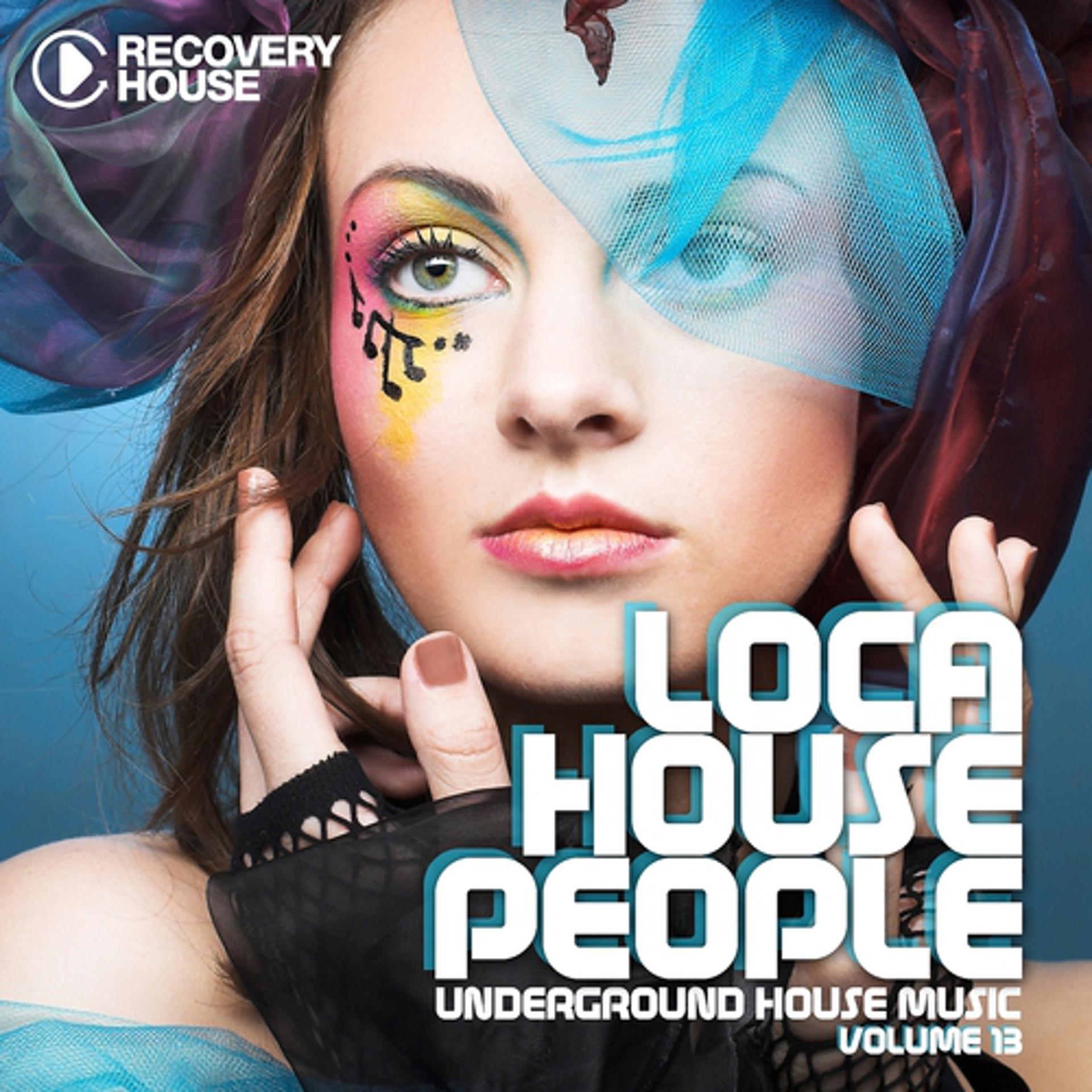 Постер альбома Loca House People, Vol. 13