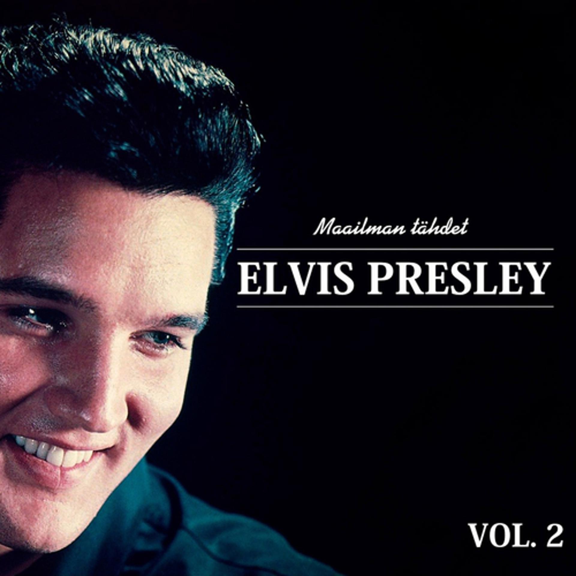 Постер альбома Maailman Tähdet Elvis Presley, Vol. 2