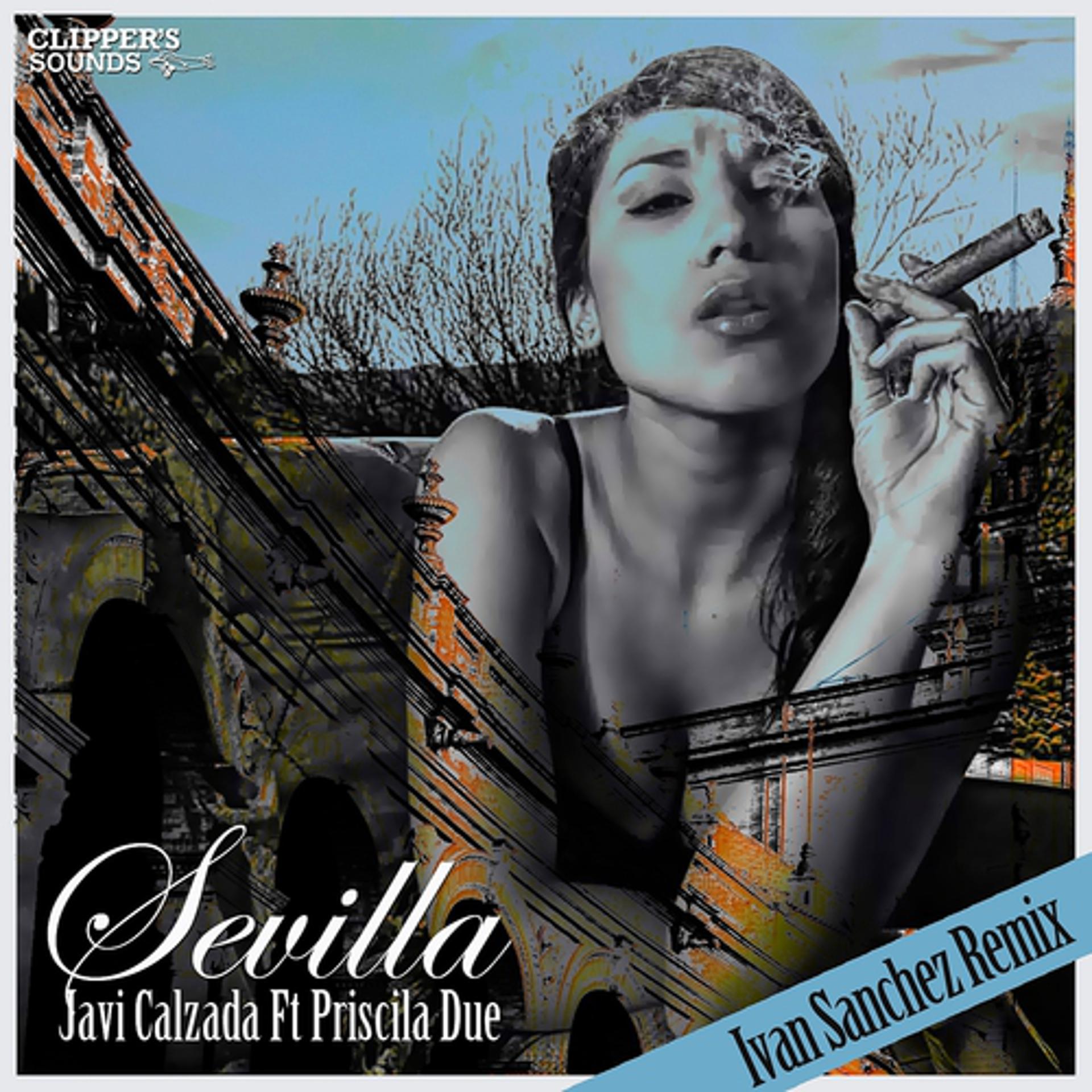 Постер альбома Sevilla (Ivan Sanchez Remix)