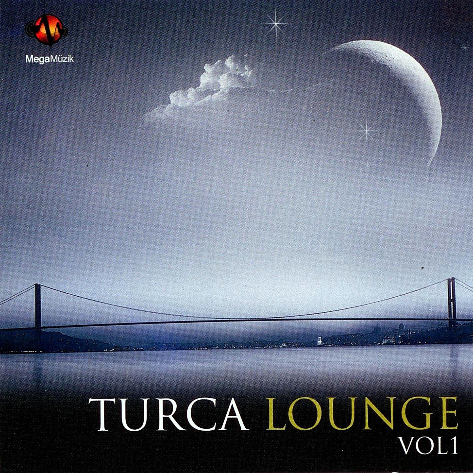 Постер альбома Turca Lounge, Vol. 1