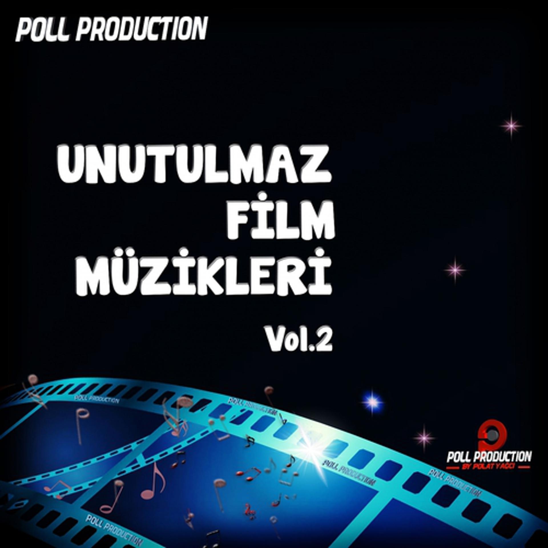 Постер альбома Unutulmaz Film Müzikleri, Vol. 2