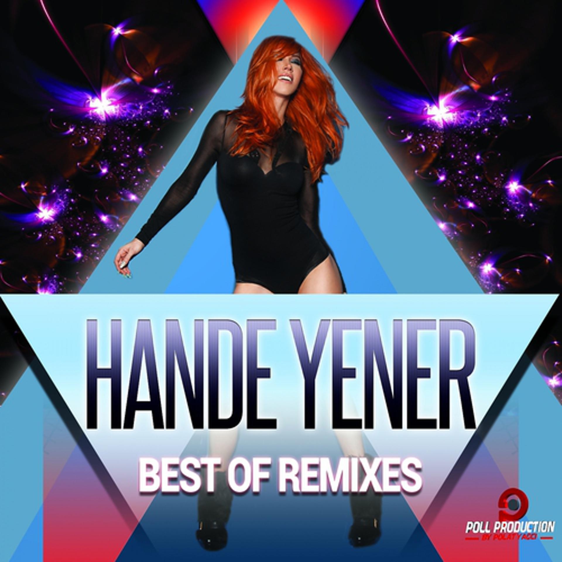 Постер альбома Hande Yener Best of Remixes