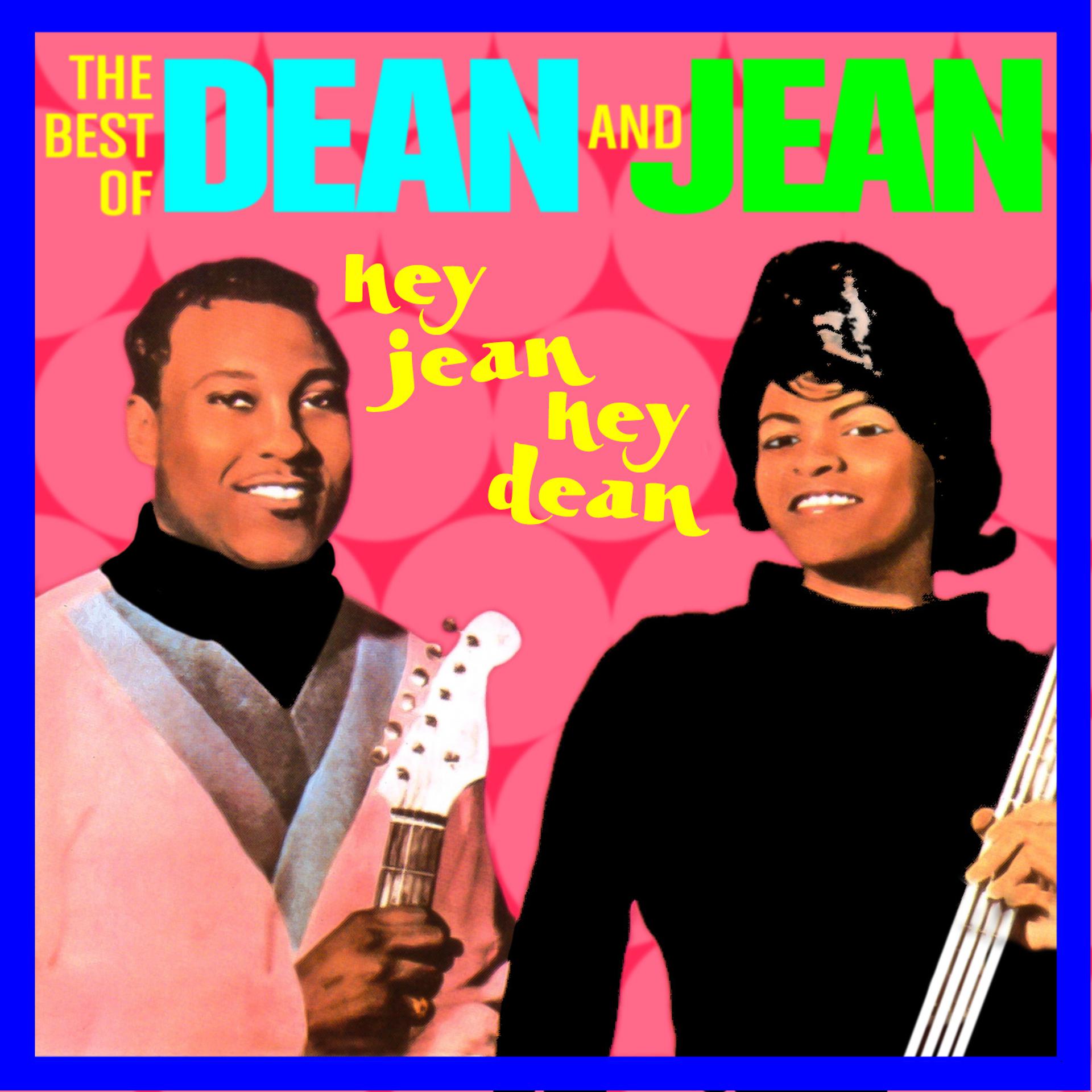 Постер альбома Hey Jean, Hey Dean - The Best Of