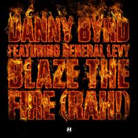 Постер альбома Blaze The Fire (Rah!) (feat. General Levy)