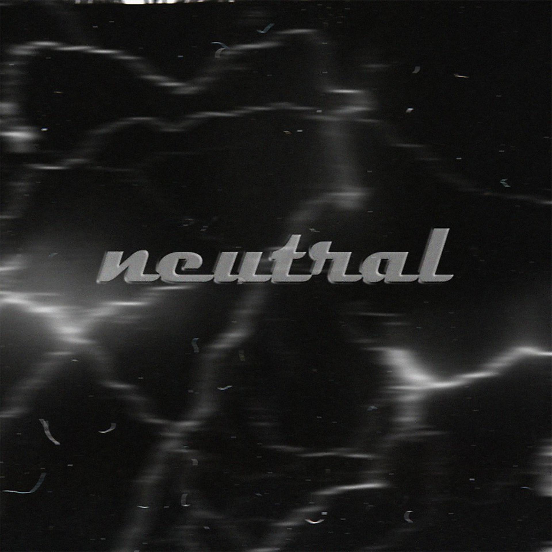 Постер альбома Neutral (Prod. Pхlsdead)