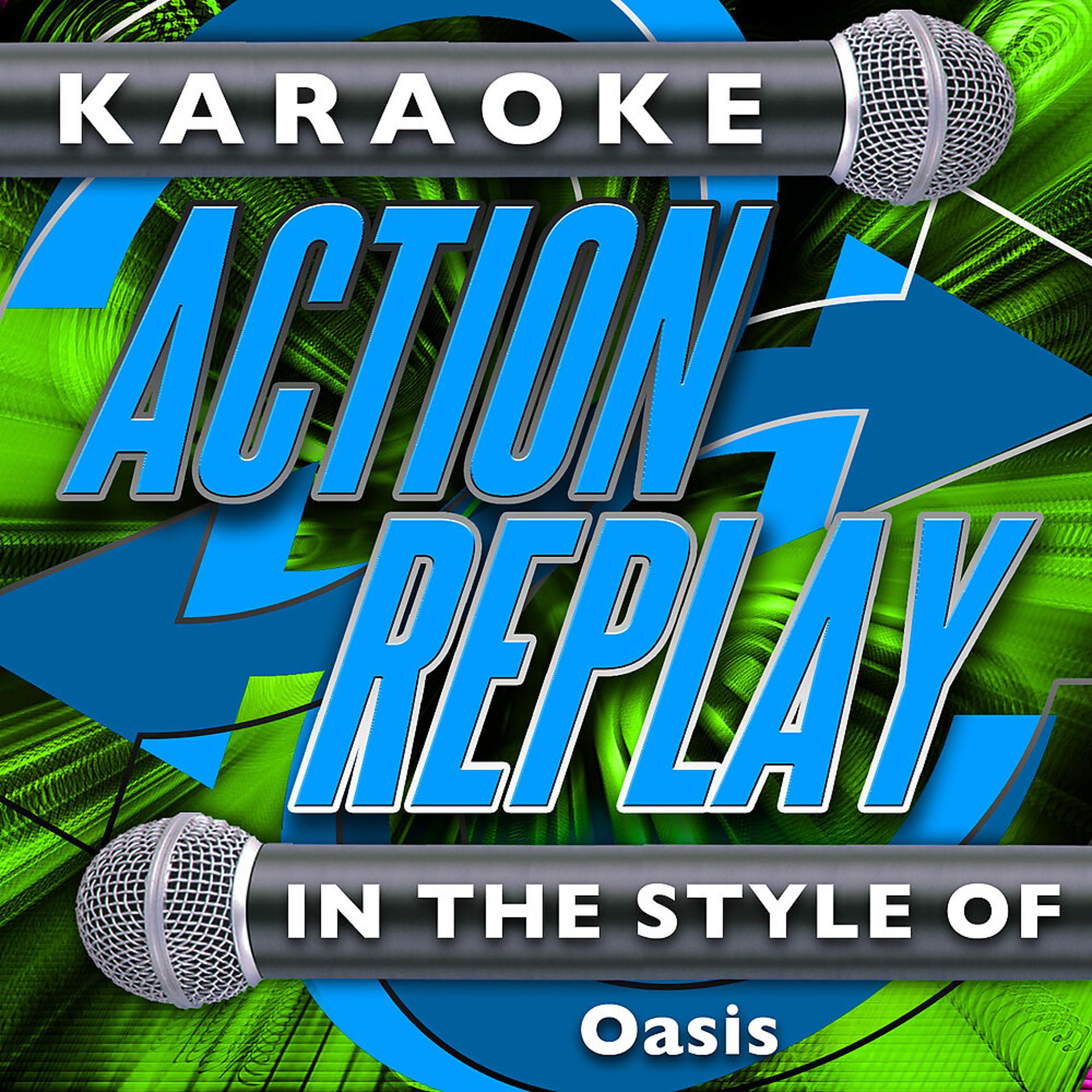 Постер альбома Karaoke Action Replay: In the Style of Oasis