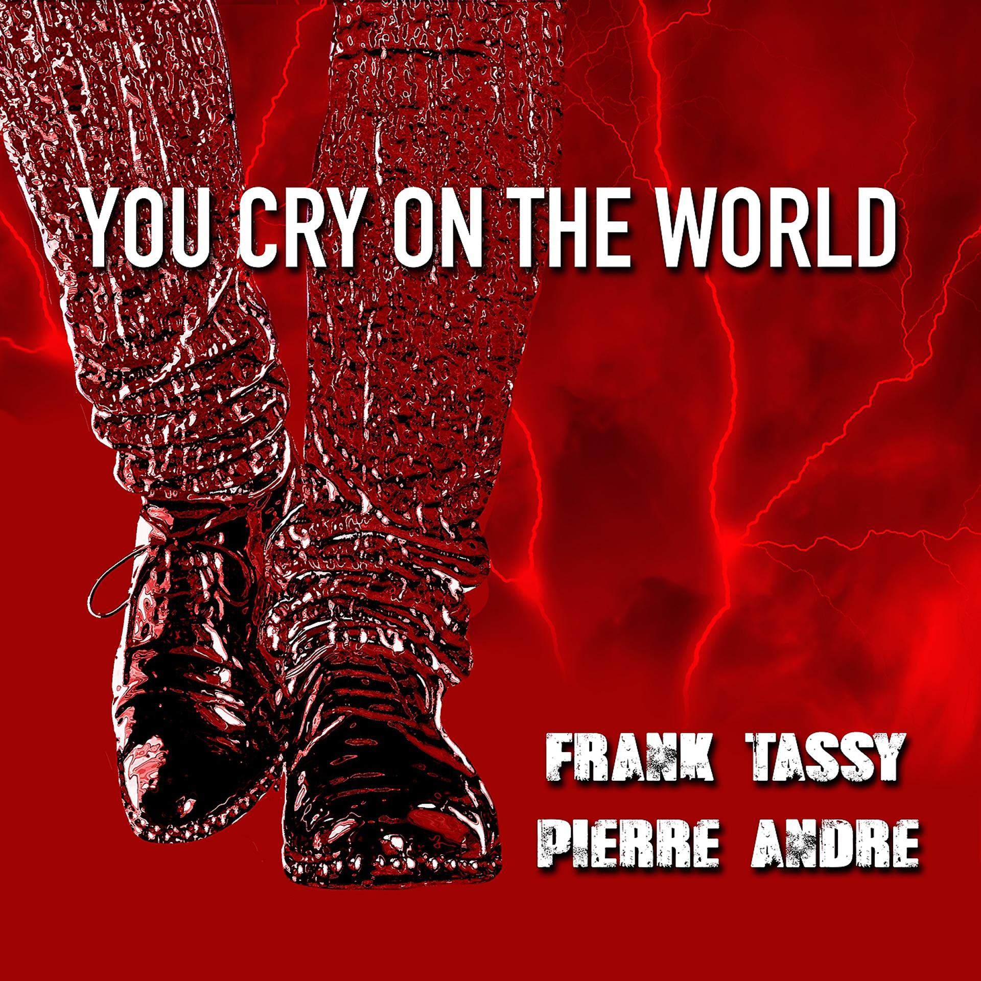 Постер альбома You Cry on the World