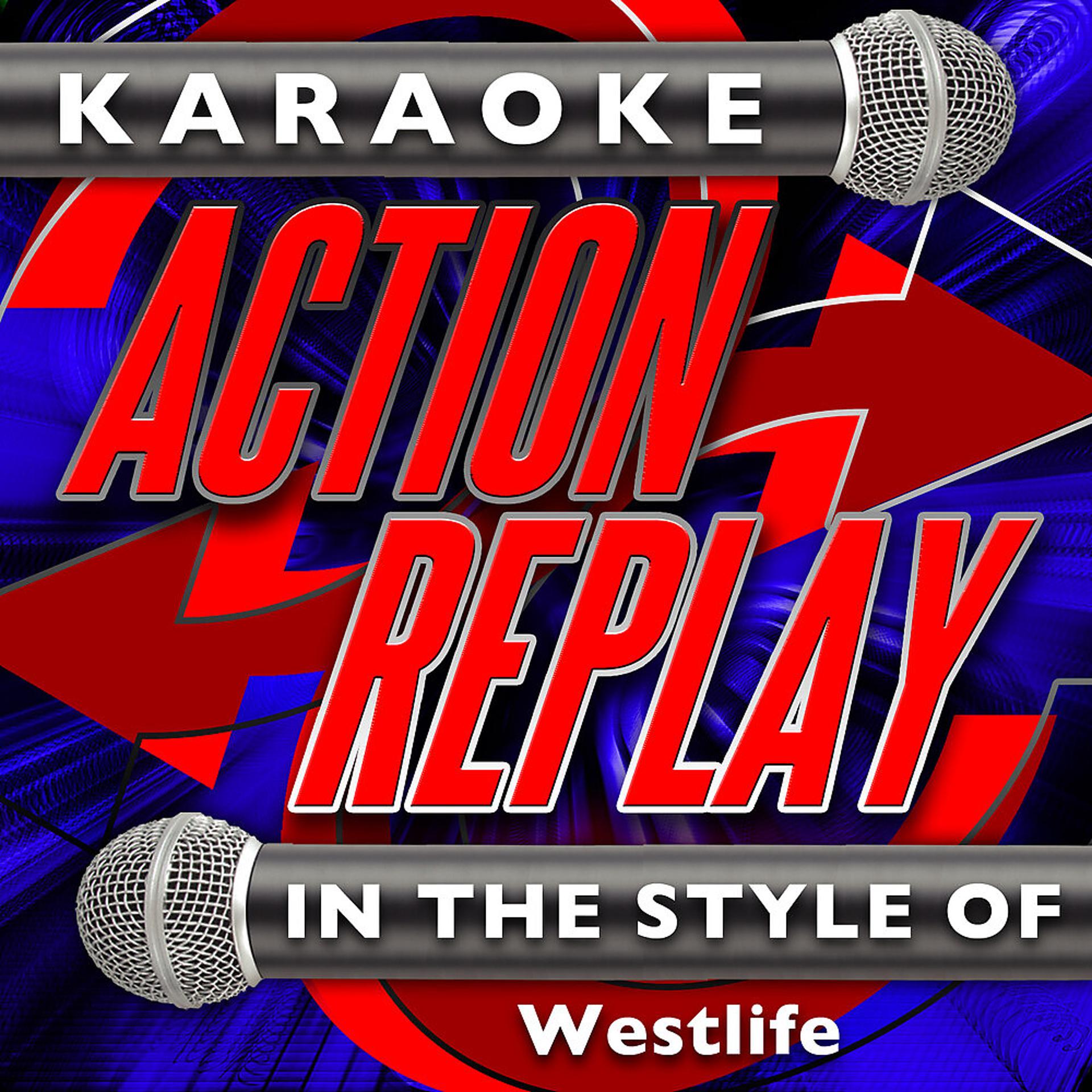 Постер альбома Karaoke Action Replay: In the Style of Westlife