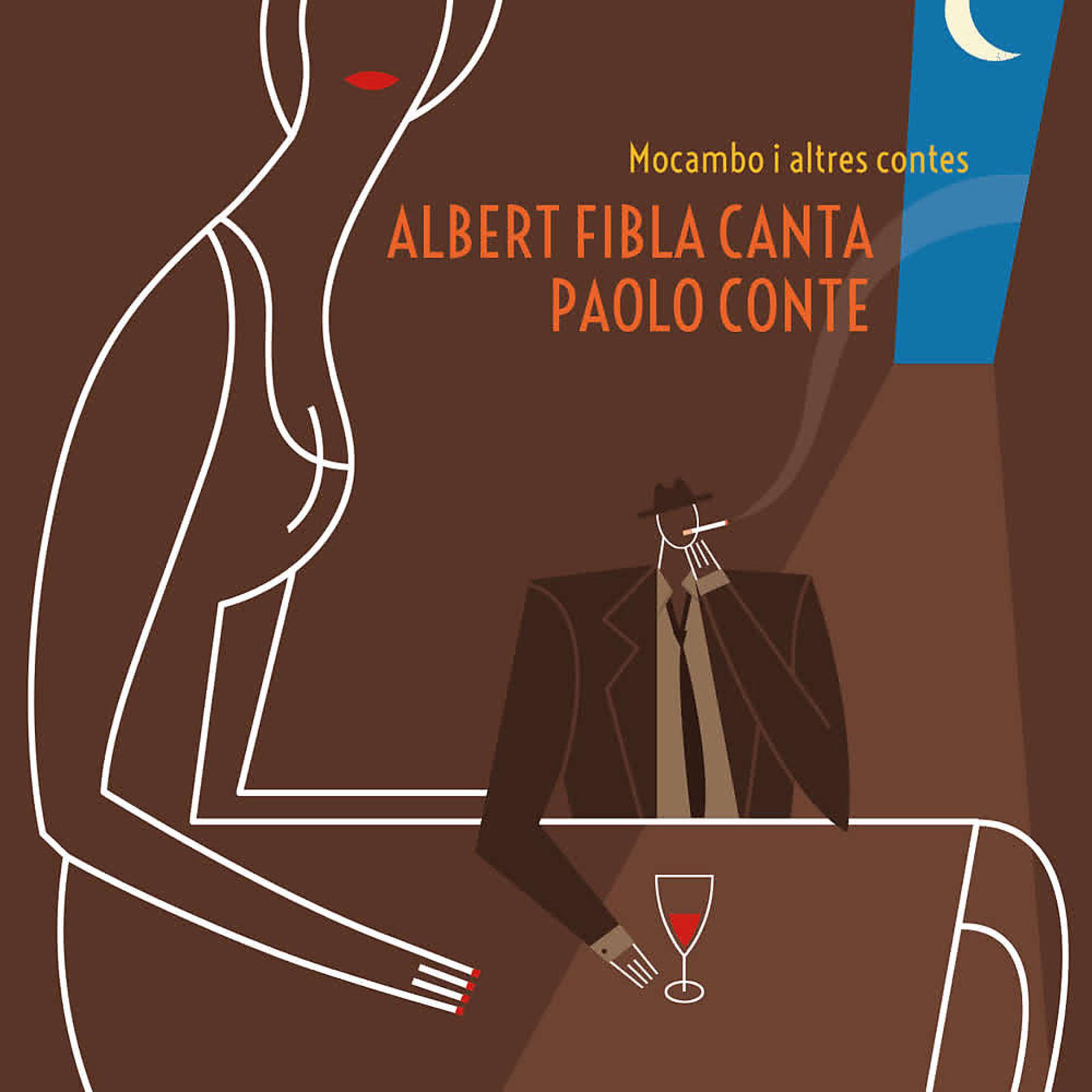 Постер альбома Mocambo I Altres Contes (Albert Fibla Canta Paolo Conte)