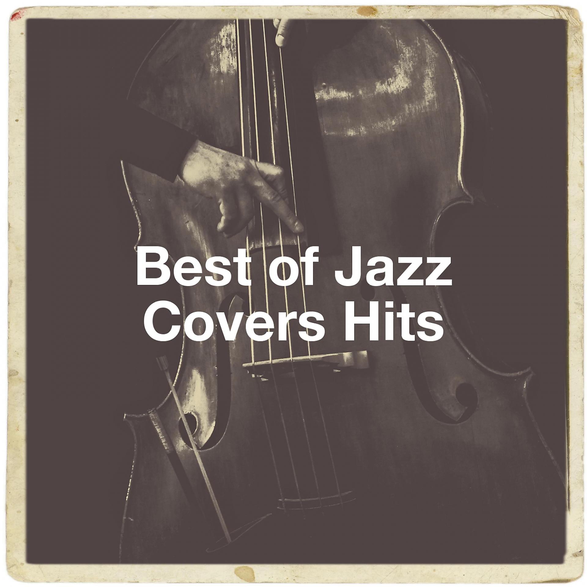Постер альбома Best of Jazz Covers Hits