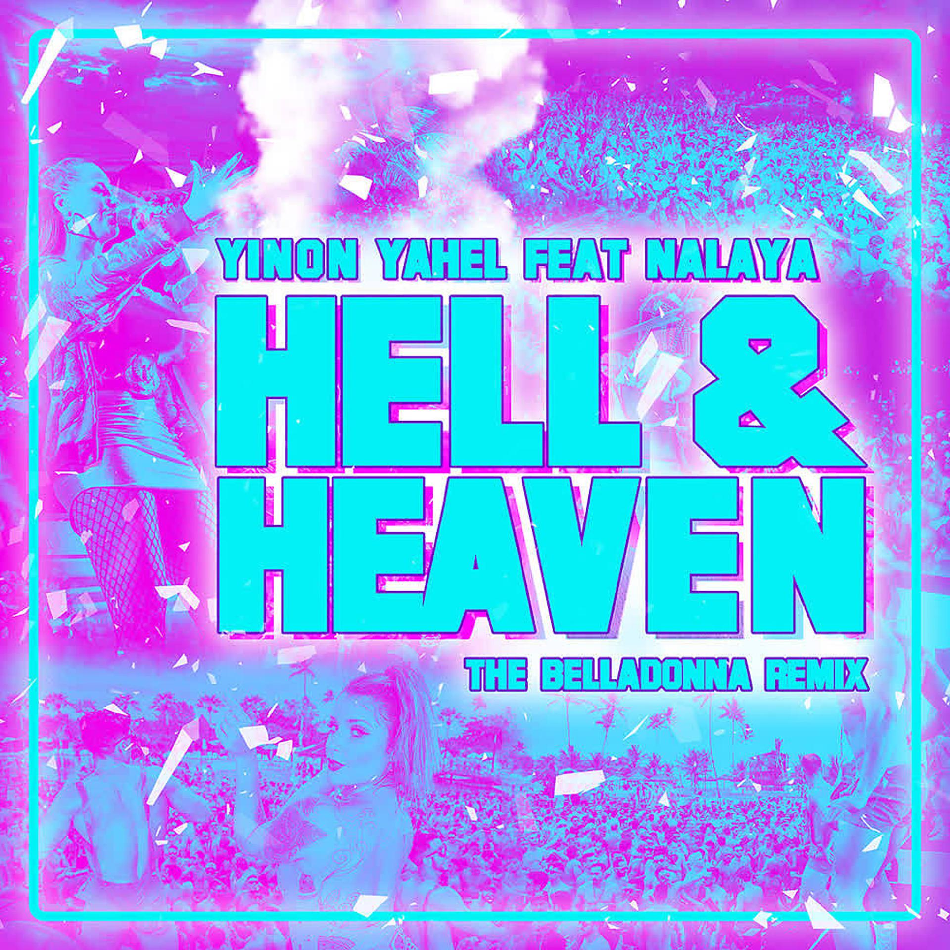 Постер альбома Hell & Heaven (The Belladonna Remix)