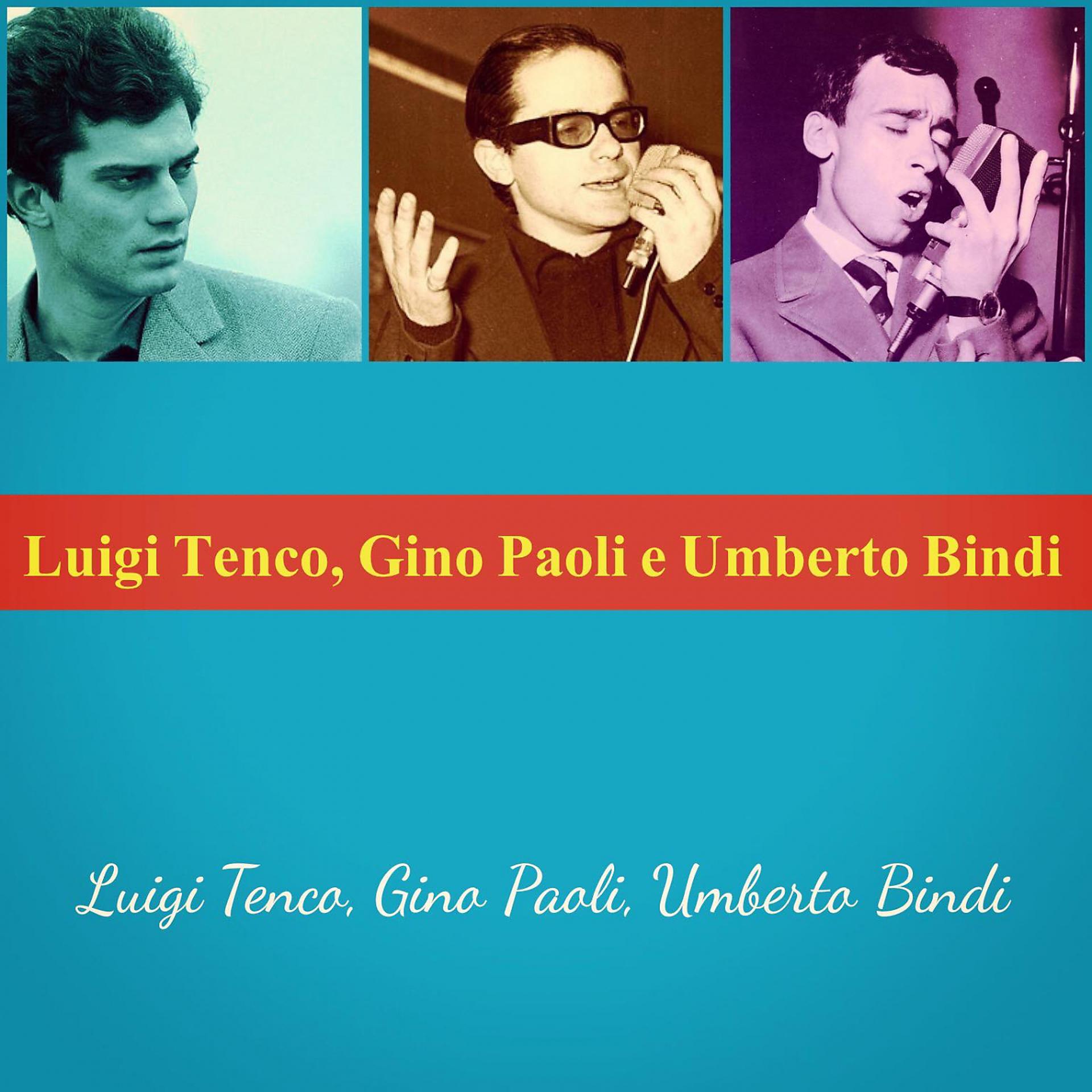 Постер альбома Luigi Tenco, Gino Paoli e Umberto Bindi