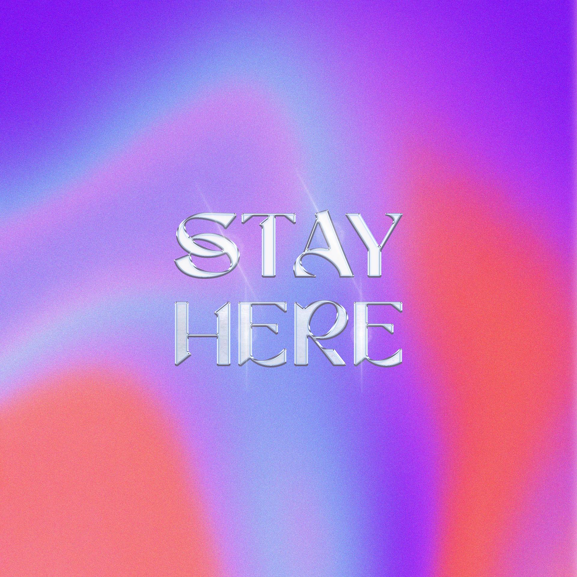 Постер альбома Stay Here