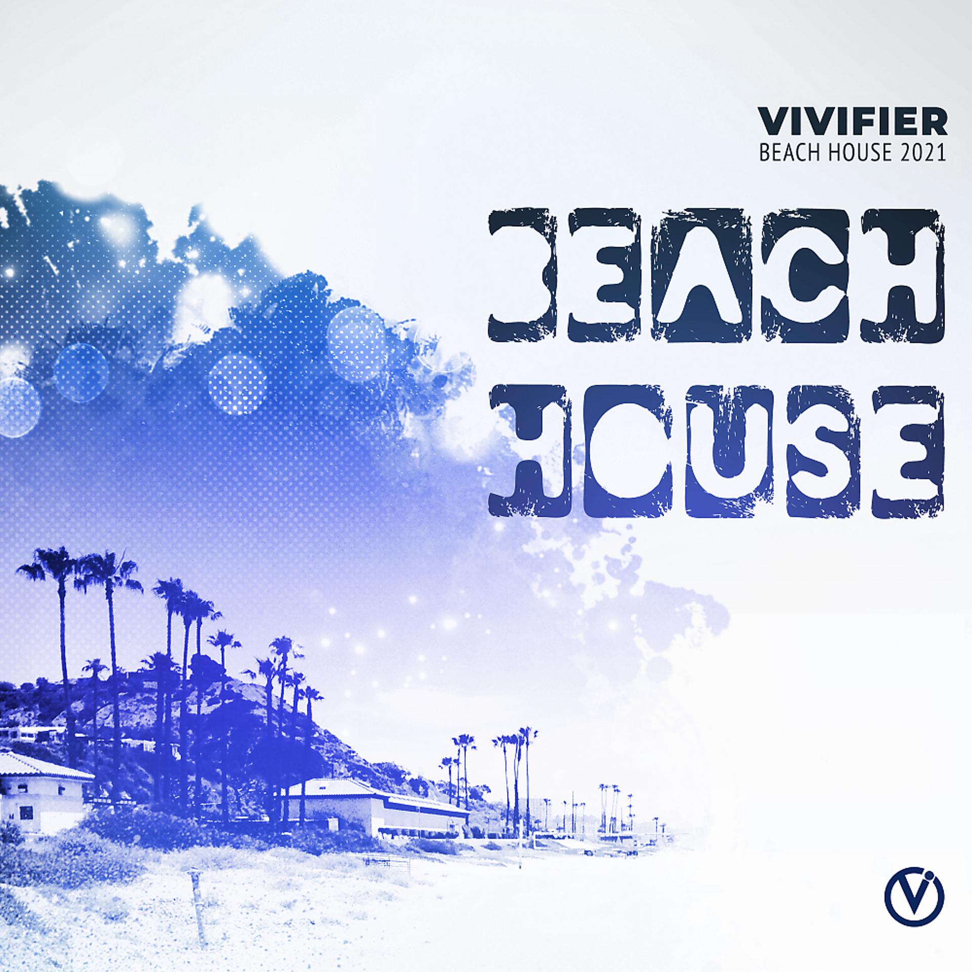 Постер альбома Vivifier Beach House 2021