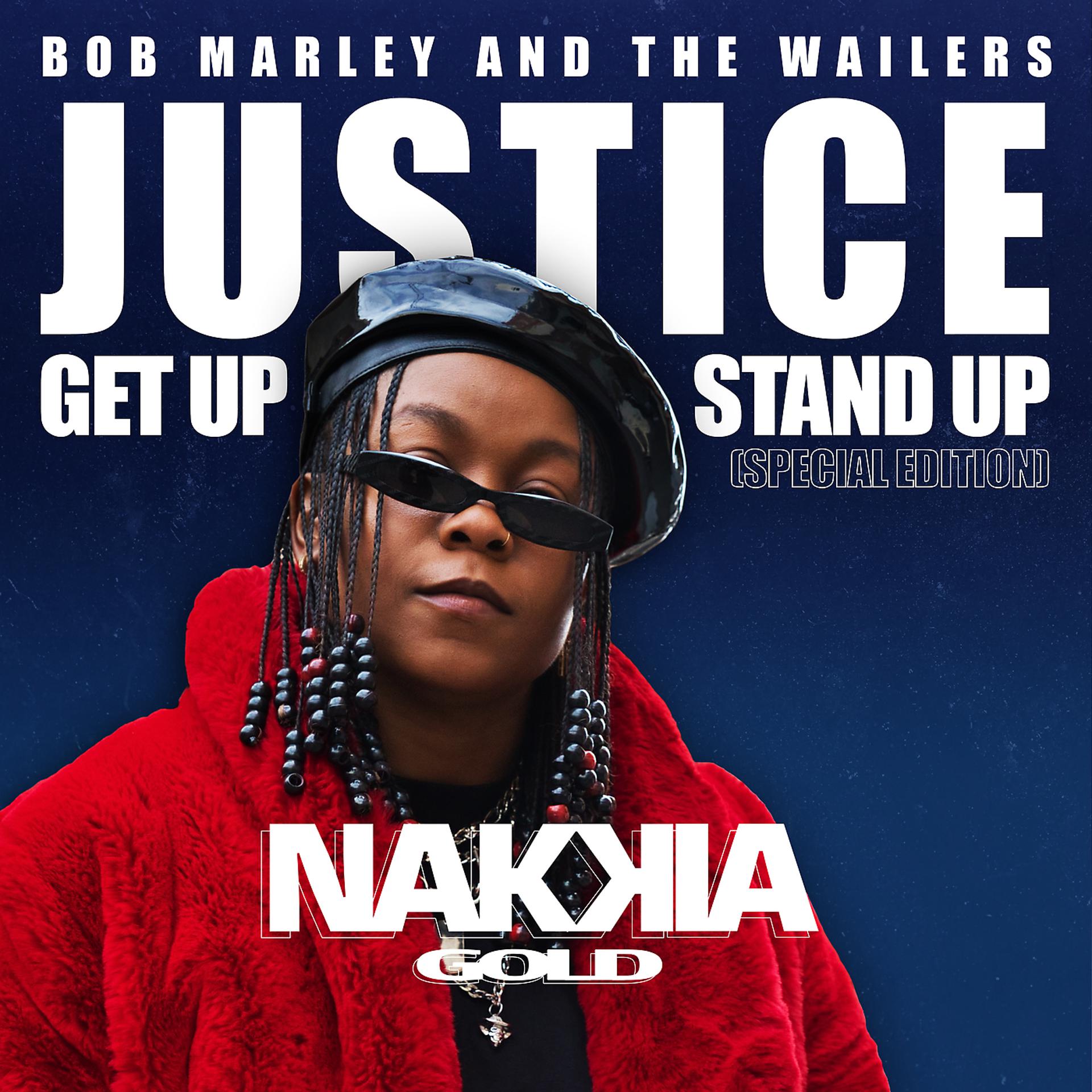 Постер к треку Nakkia Gold, Bob Marley & The Wailers - Justice (Get Up, Stand Up) (Live)