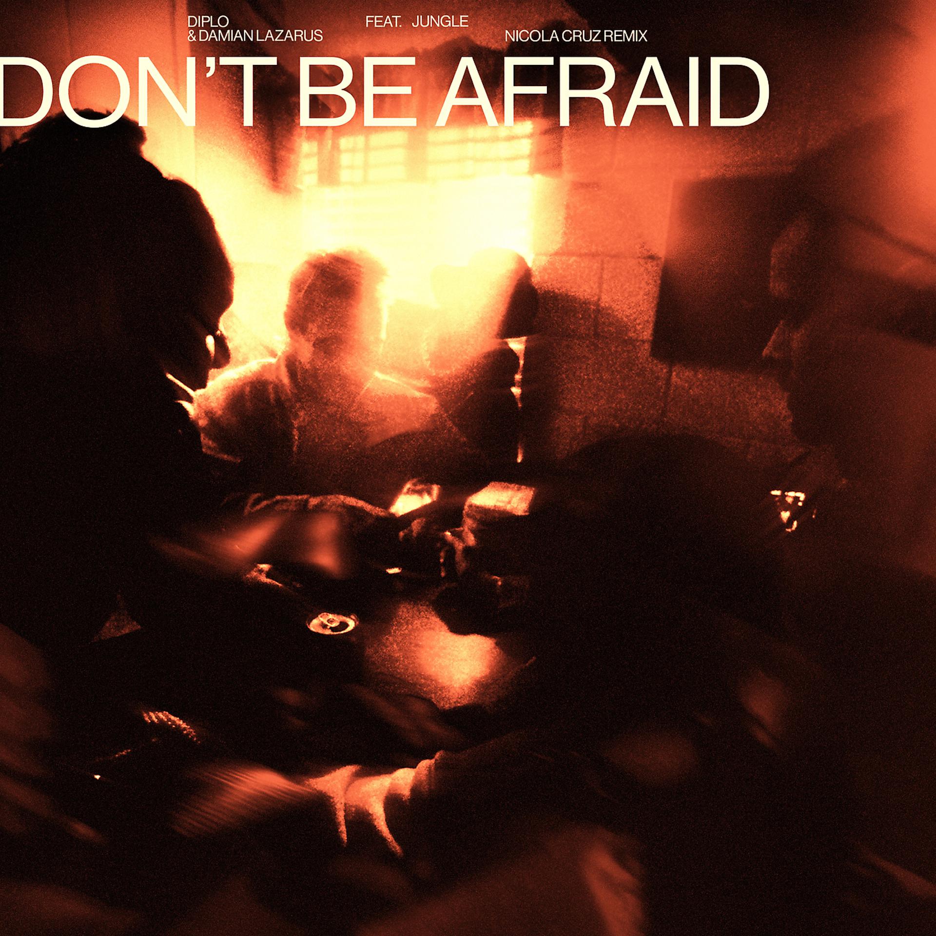 Постер альбома Don't Be Afraid