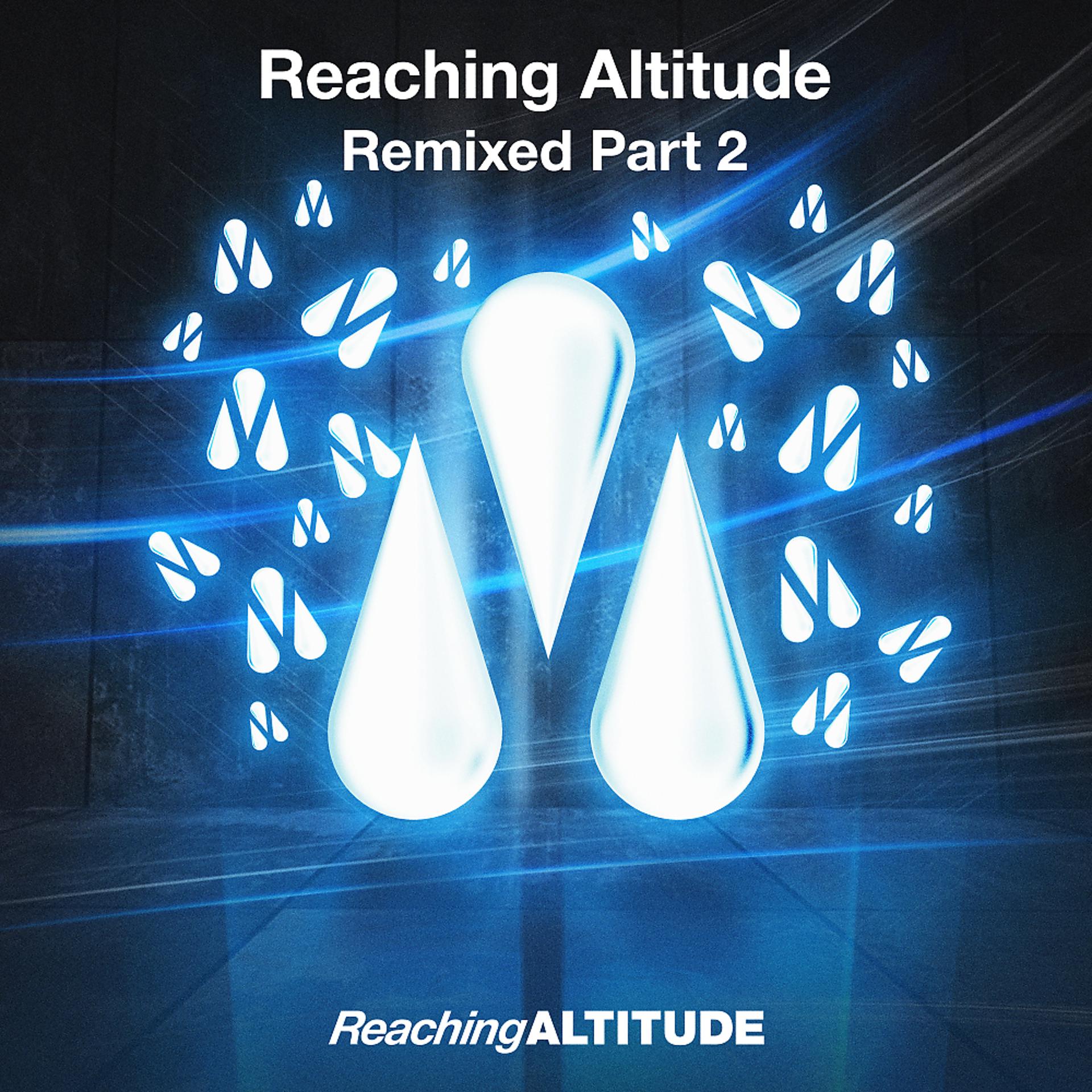 Постер альбома Reaching Altitude Remixed Part 2