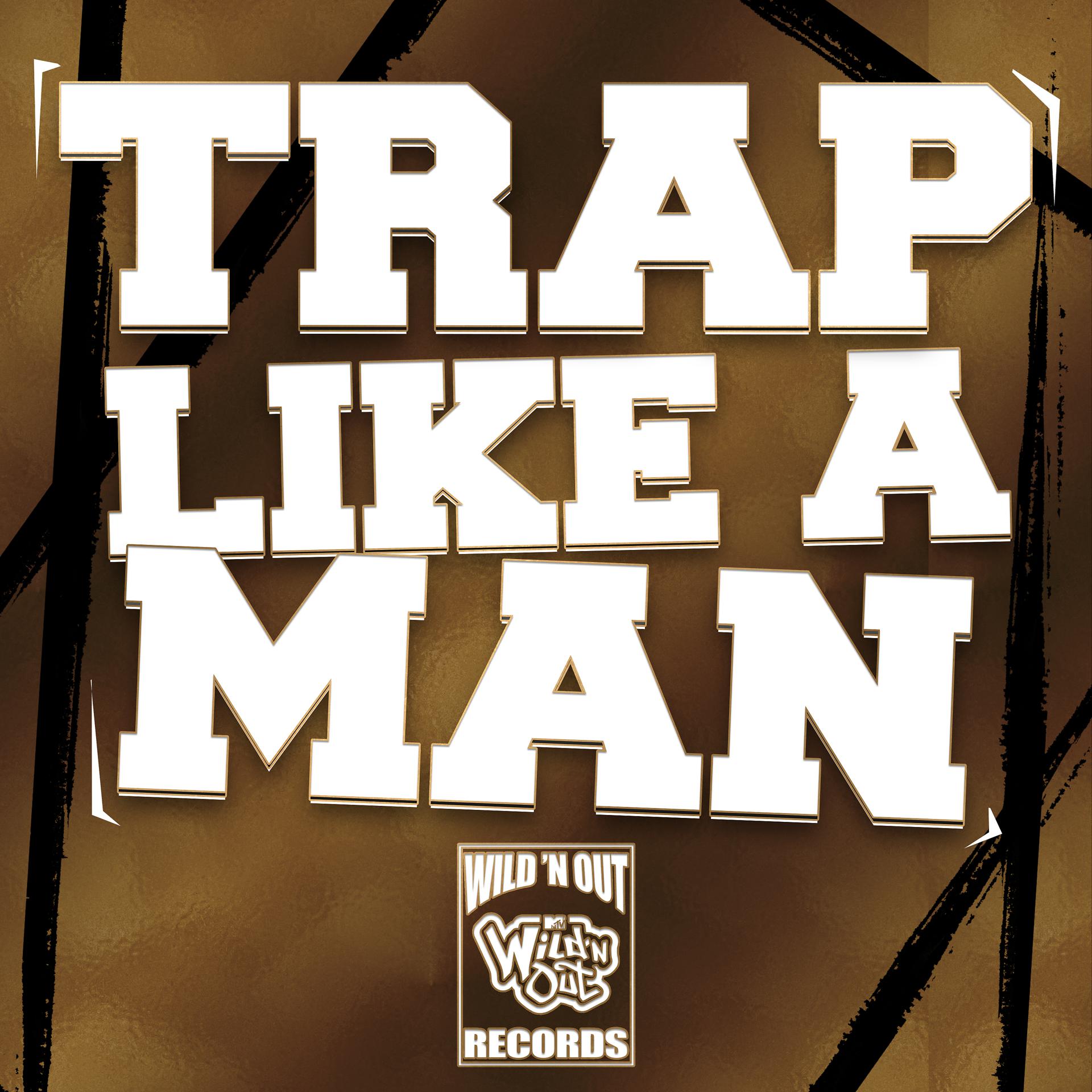 Постер альбома Trap Like A Man