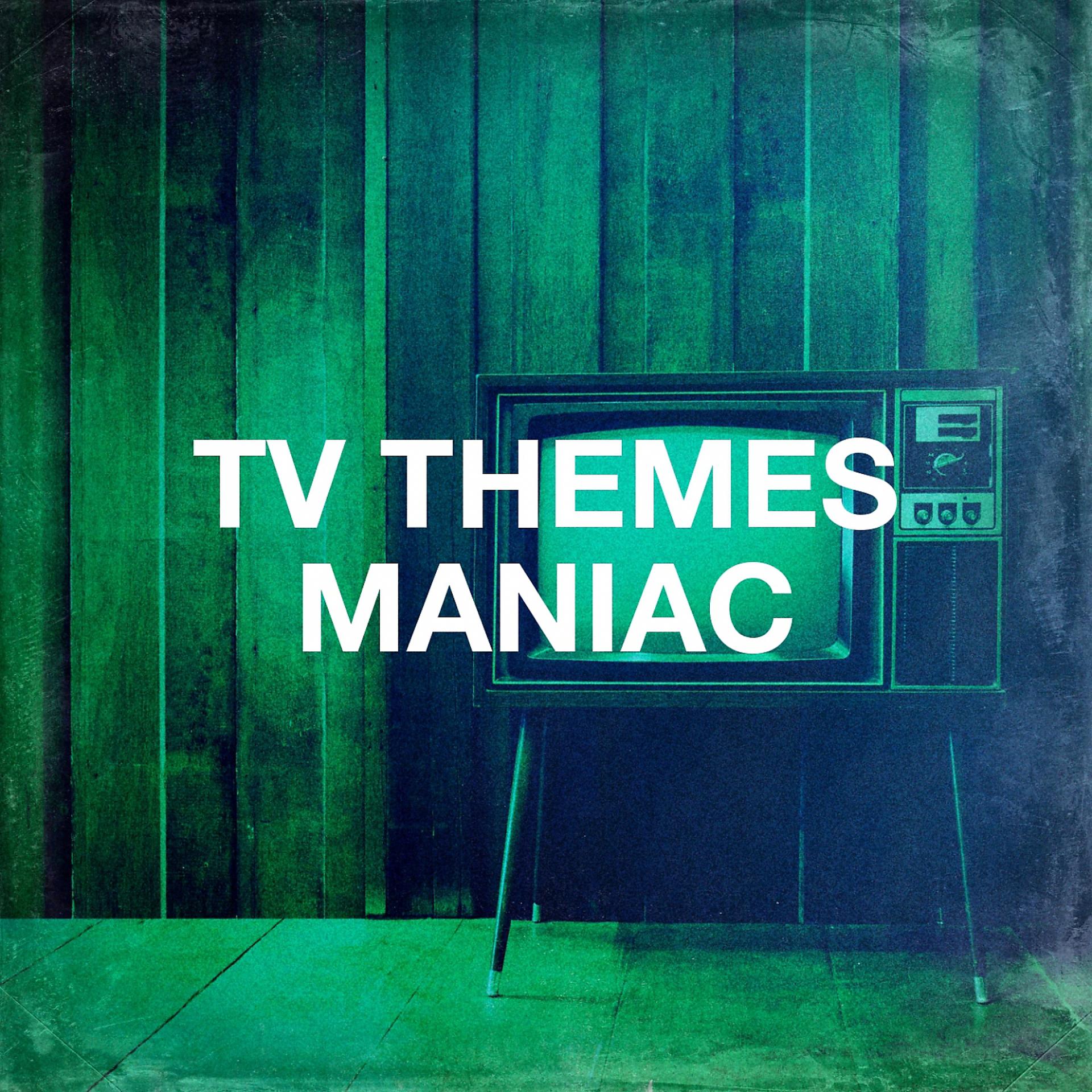 Постер альбома TV Themes Maniac