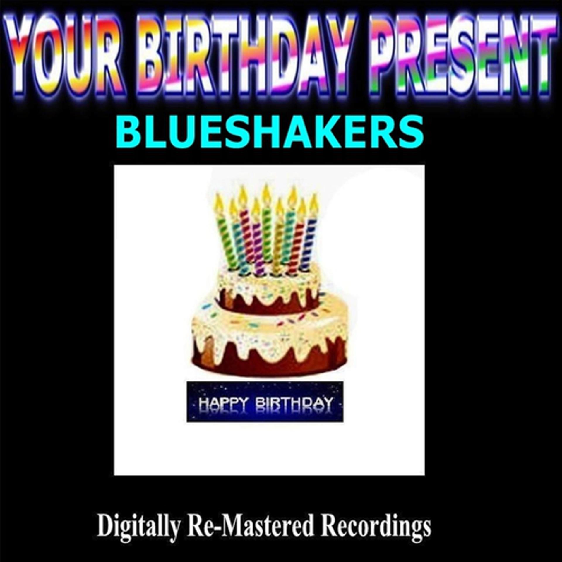 Постер альбома Your Birthday Present - Blueshakers