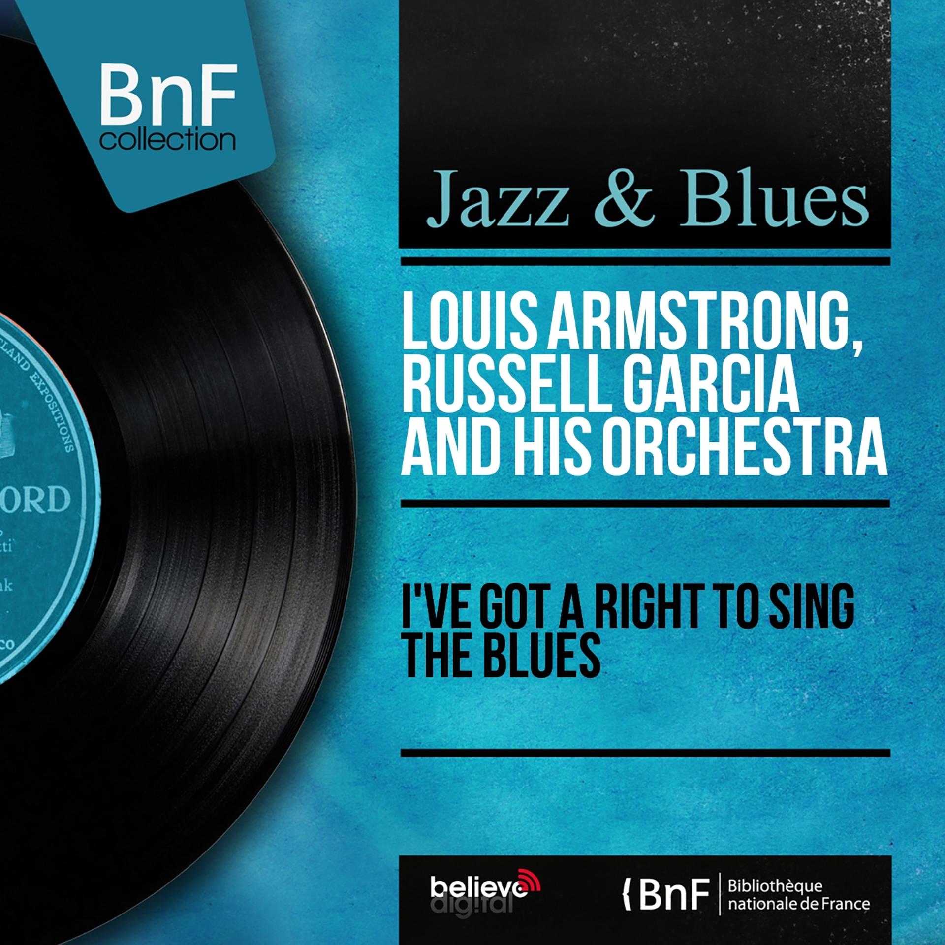 Постер альбома I've Got a Right to Sing the Blues (Mono Version)
