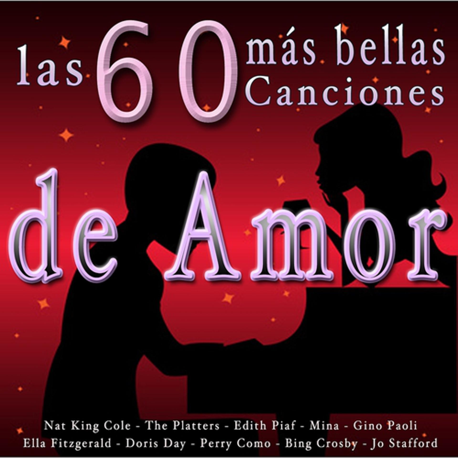Постер альбома Las 60 Más Bellas Canciones De Amor (Las Más Grandes Voces)