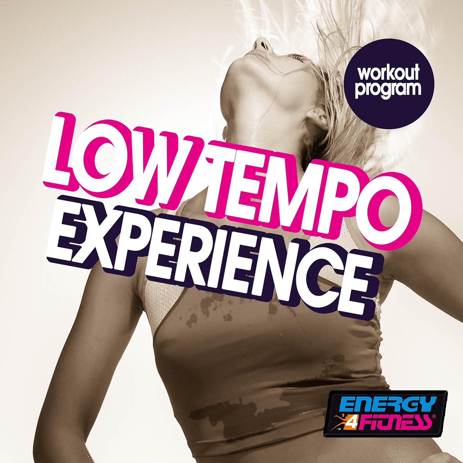Постер альбома Low Tempo Experience Workout Program