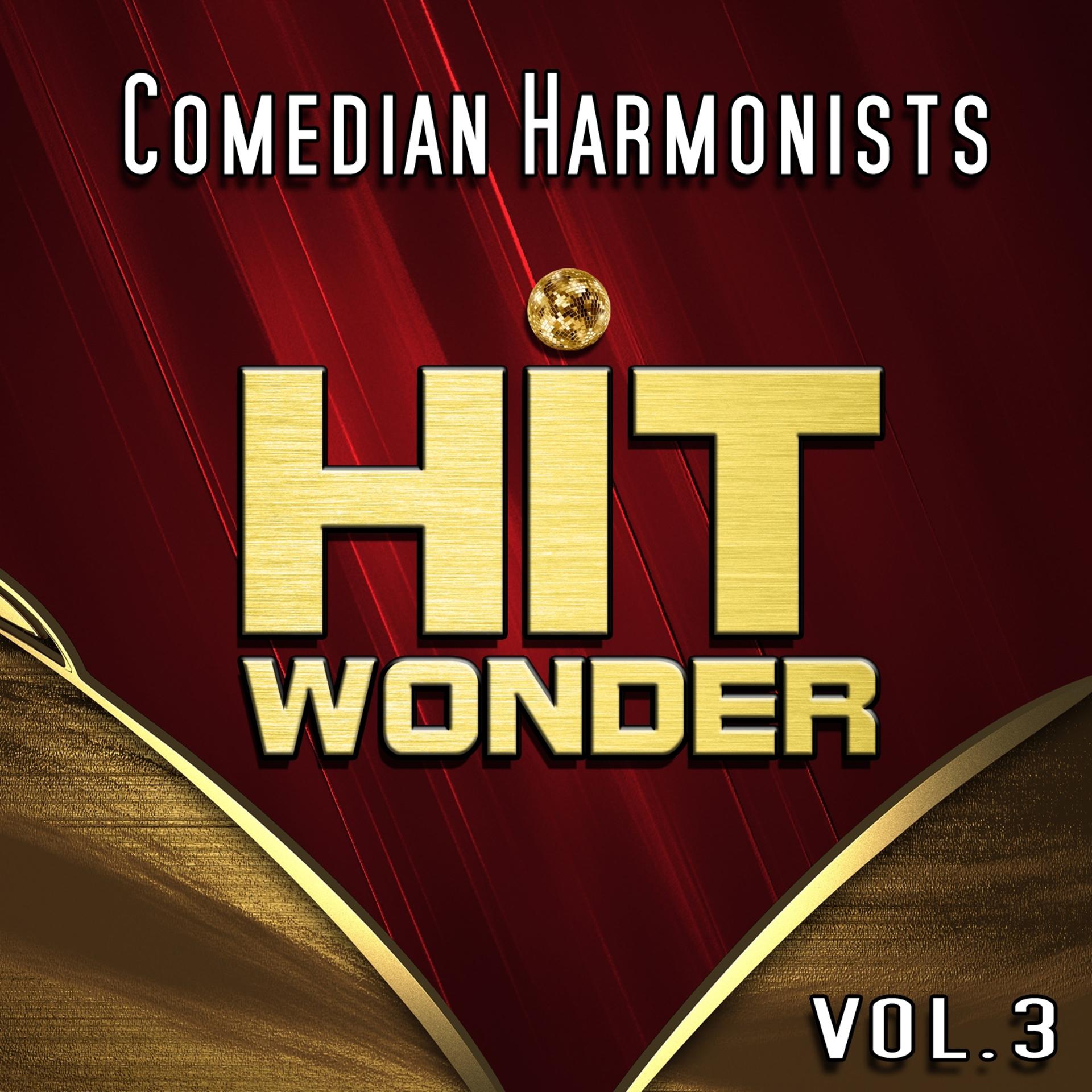 Постер альбома Hit Wonder: Comedian Harmonists, Vol. 3