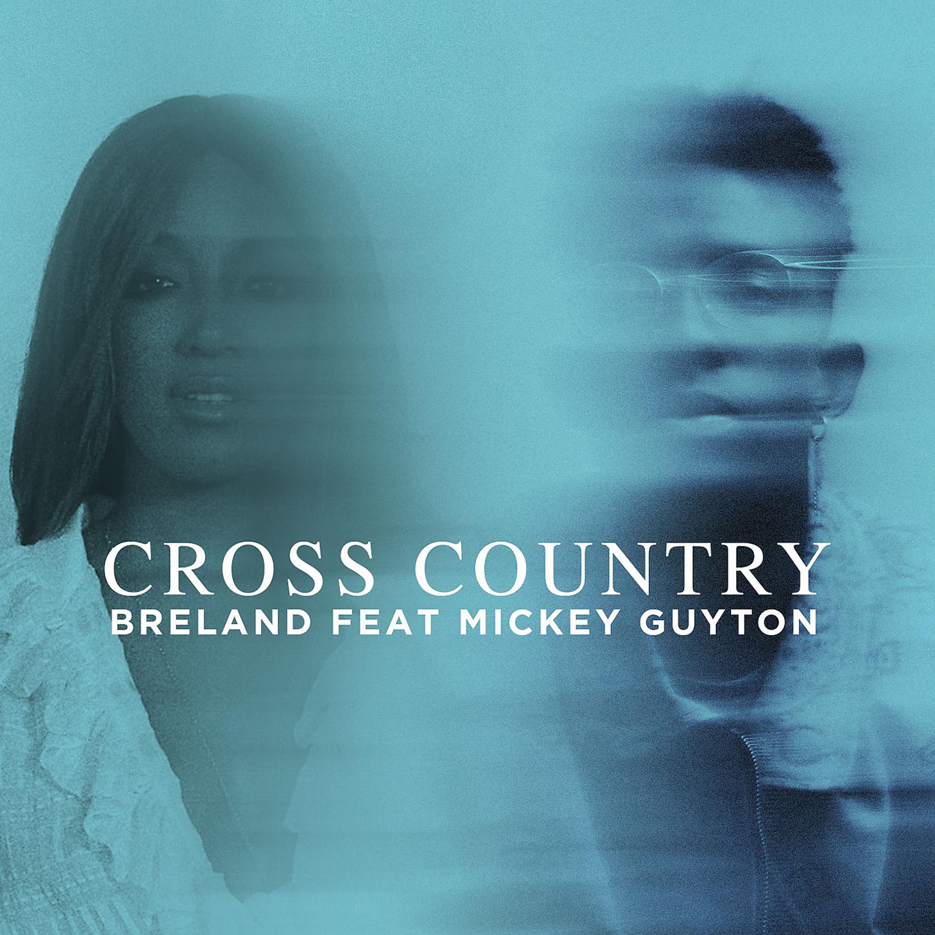 Постер альбома Cross Country (feat. Mickey Guyton)