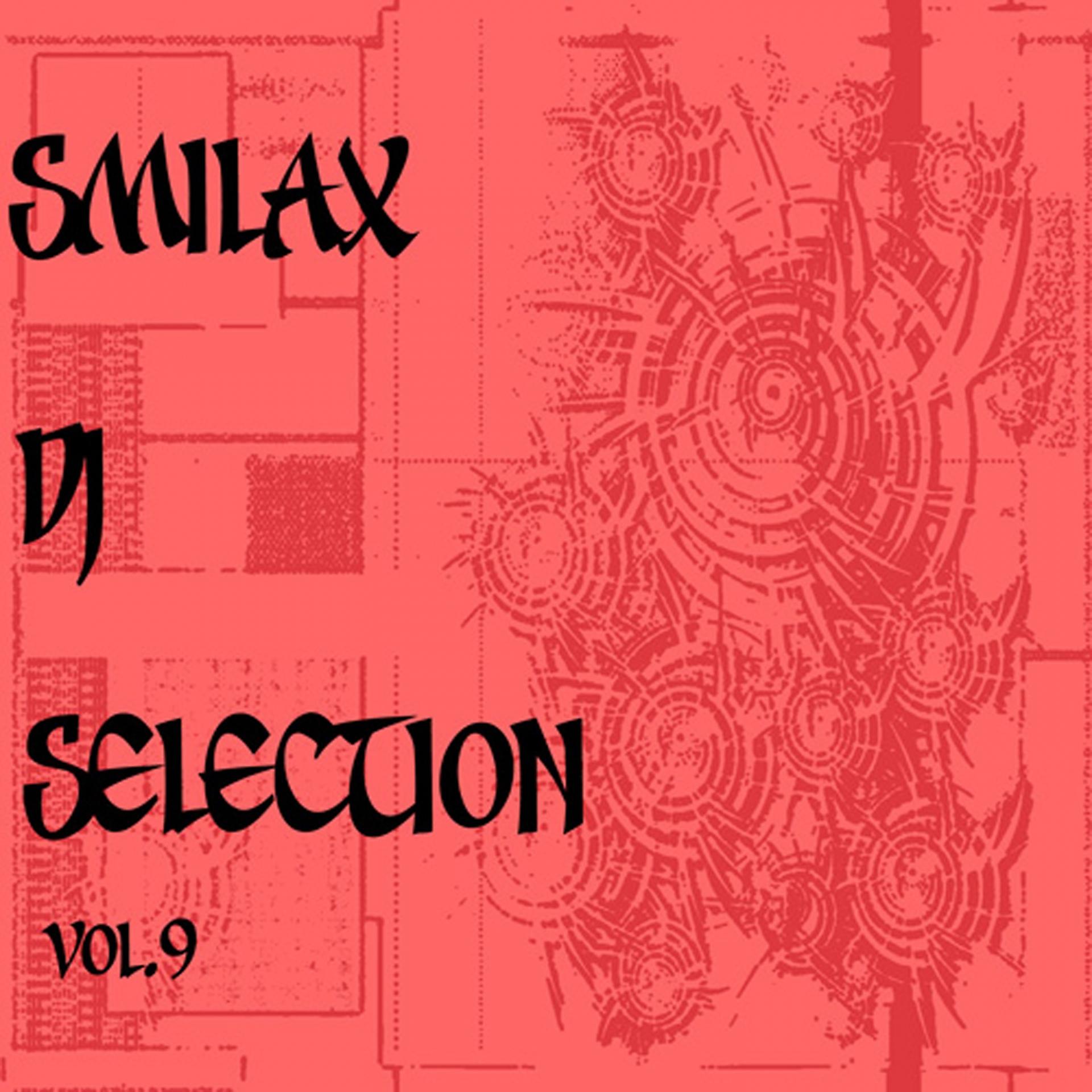 Постер альбома Smilax DJ Selection, Vol. 9