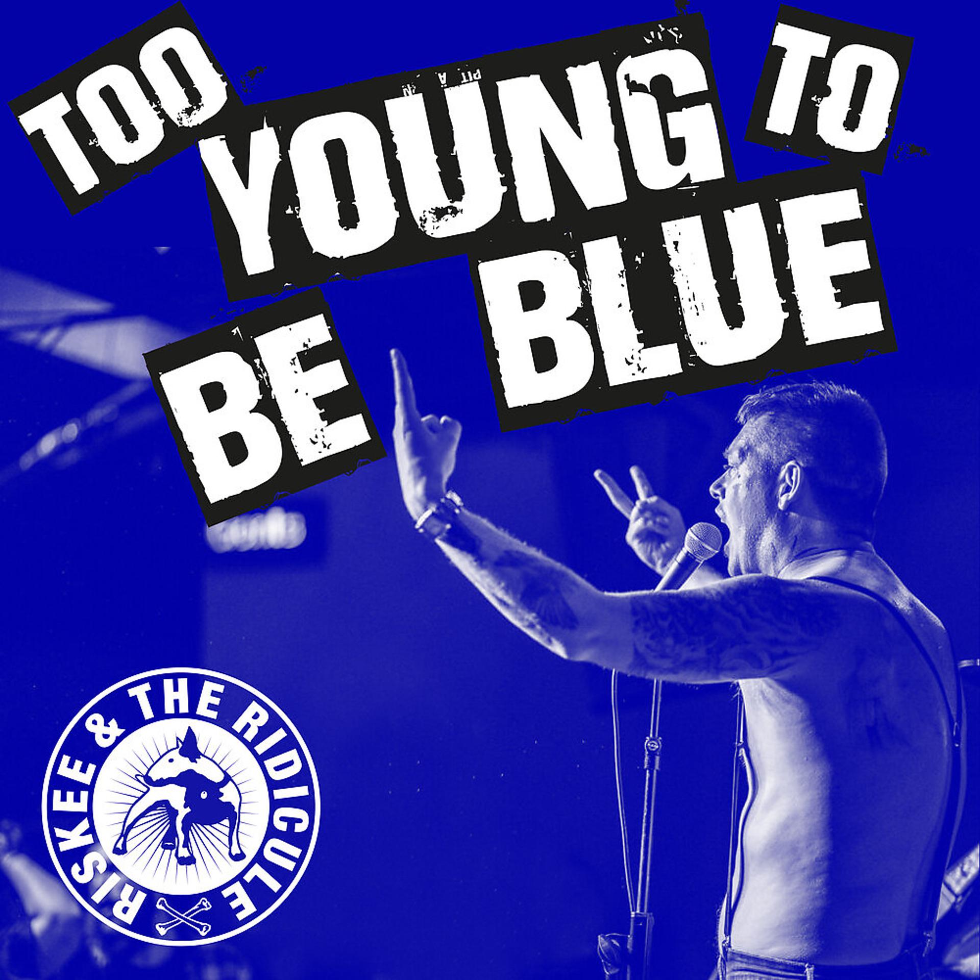 Постер альбома Too Young To Be Blue
